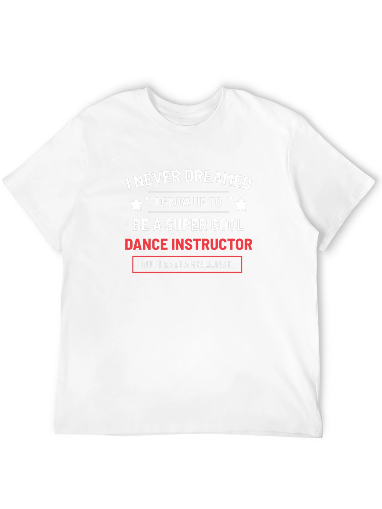Dance Instructor T-Shirt - Super Cool Gift Tee