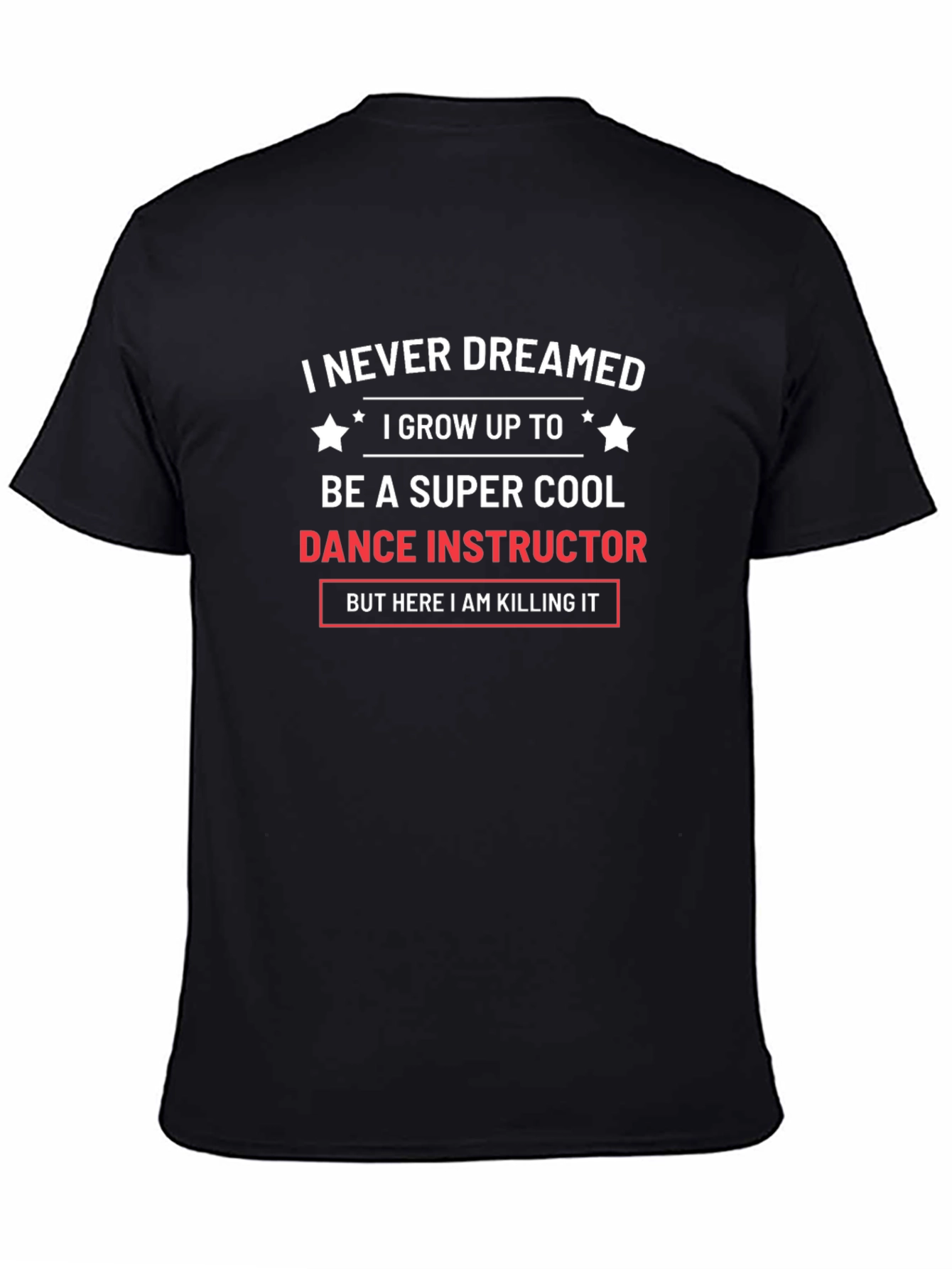 Dance Instructor T-Shirt - Super Cool Gift Tee