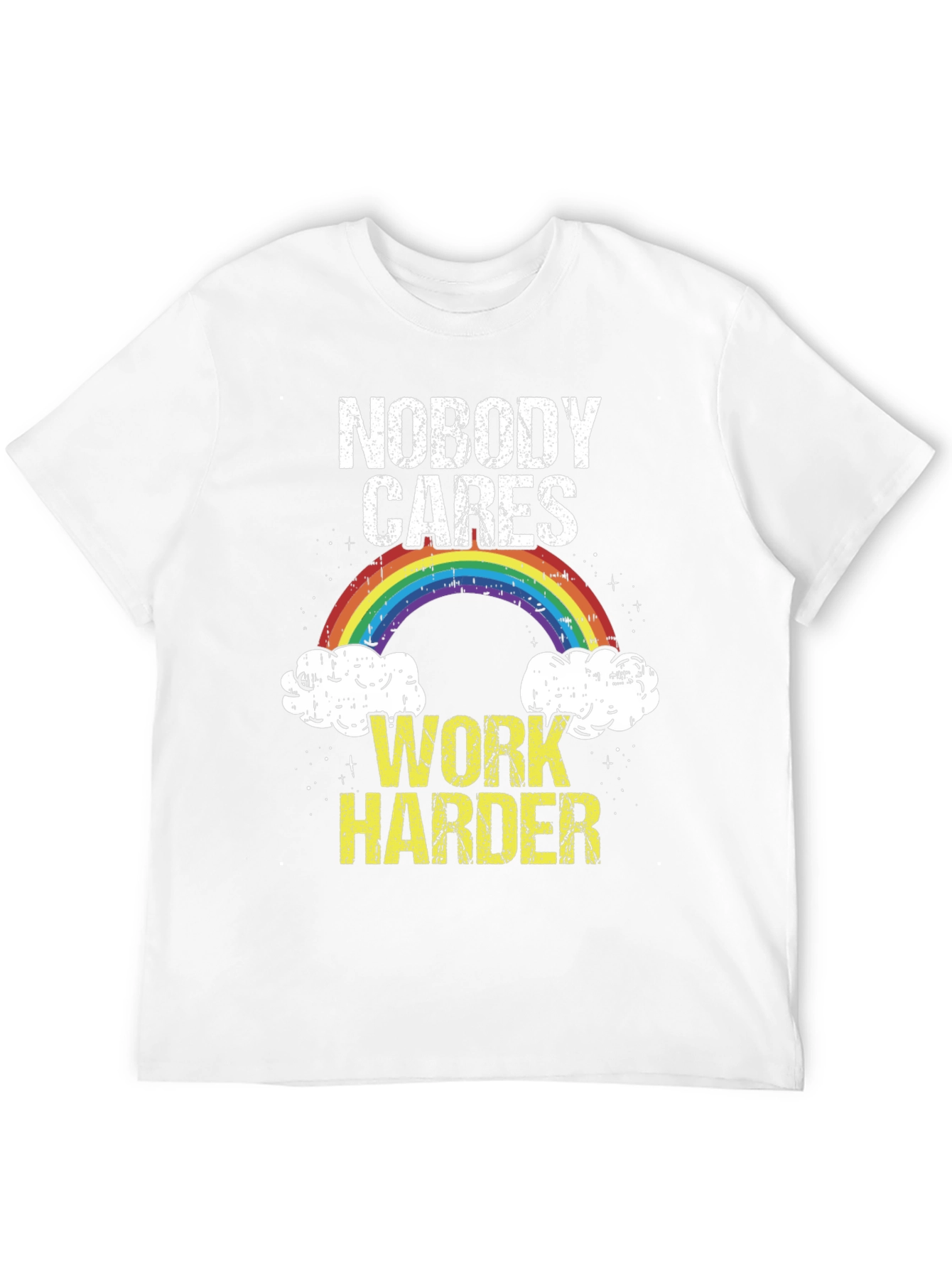 Nobody Cares Work Harder Graphic T-Shirt