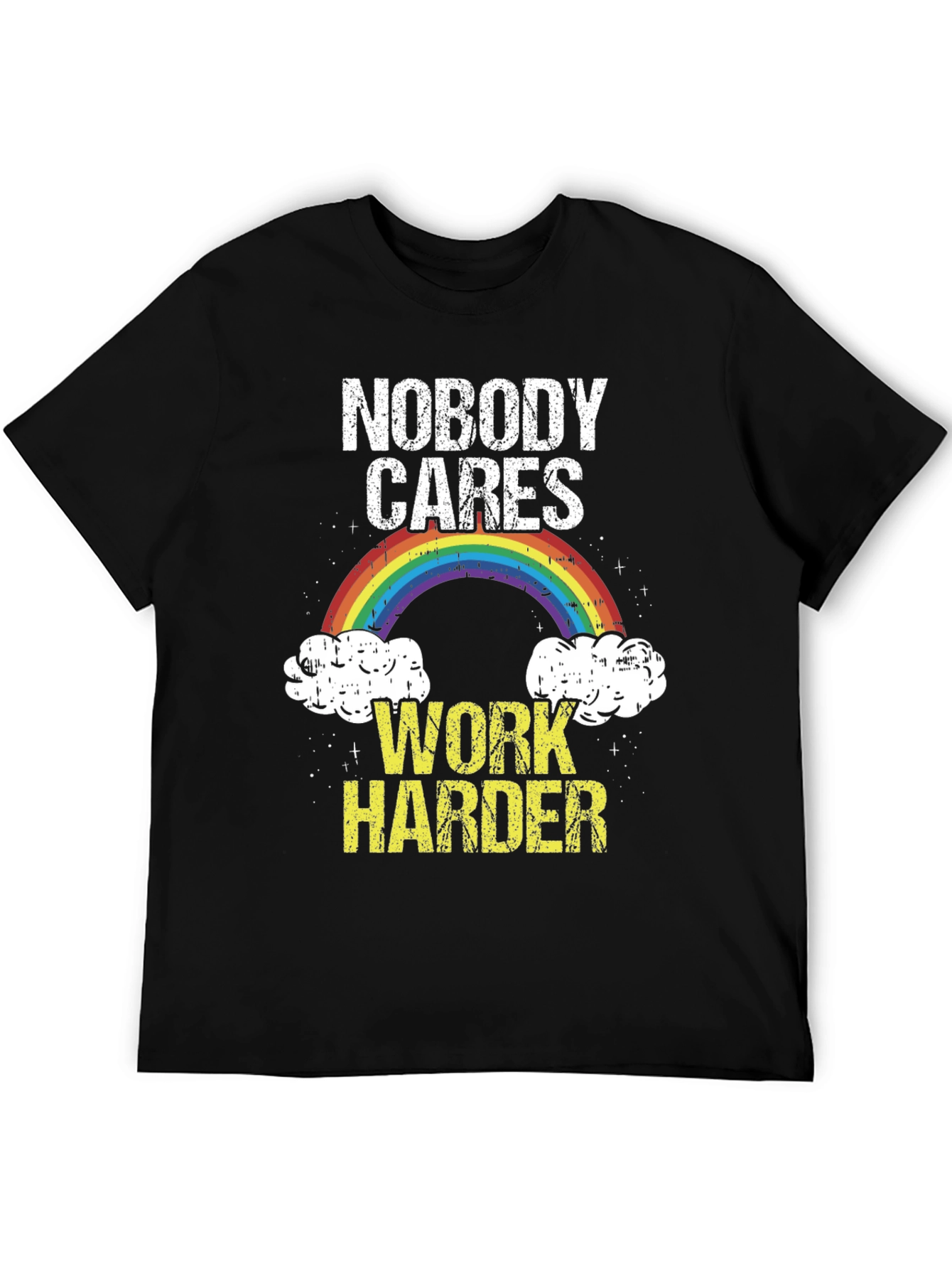 Nobody Cares Work Harder Graphic T-Shirt