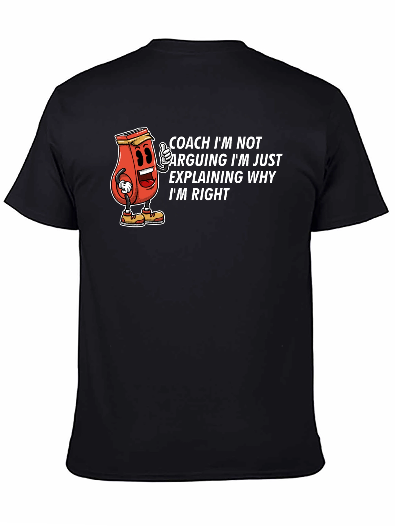Coach Im Not Arguing T-Shirt