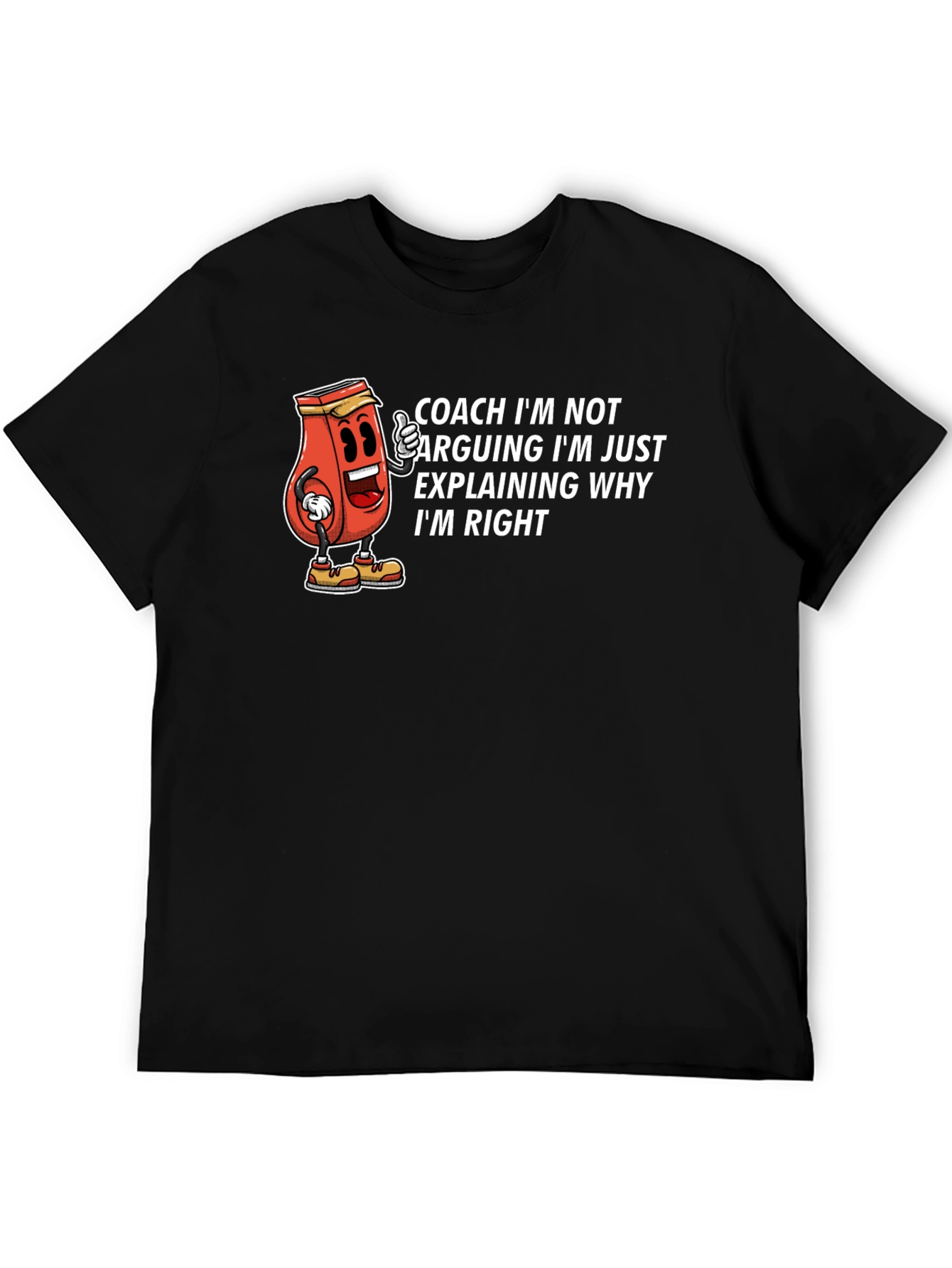 Coach Im Not Arguing T-Shirt