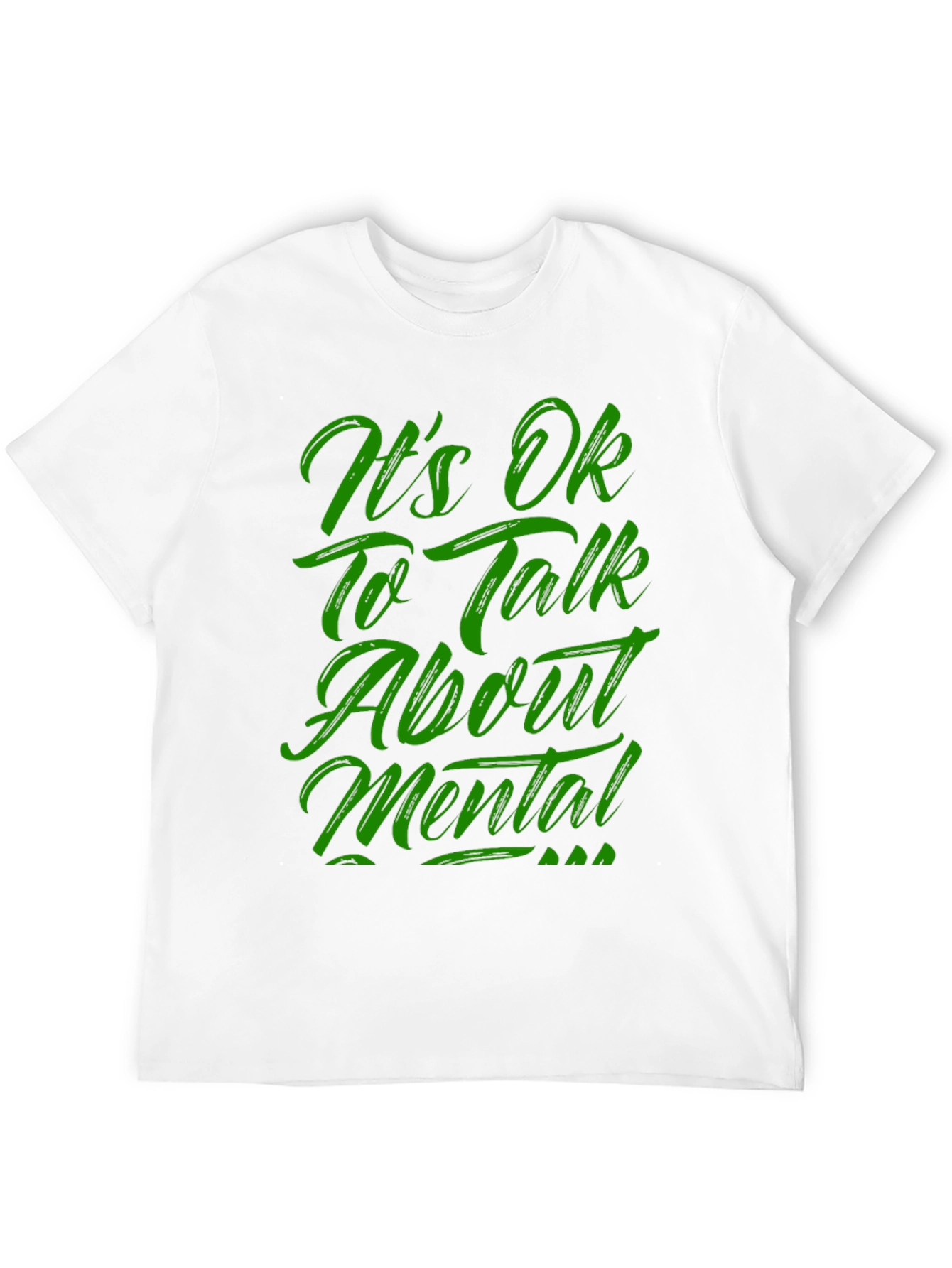 Its OK To Talk About Mental T-Shirt