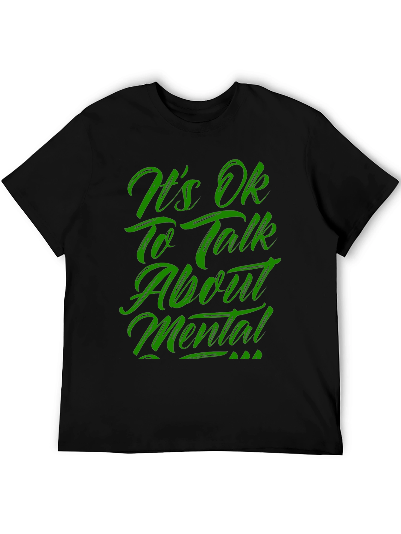 Its OK To Talk About Mental T-Shirt
