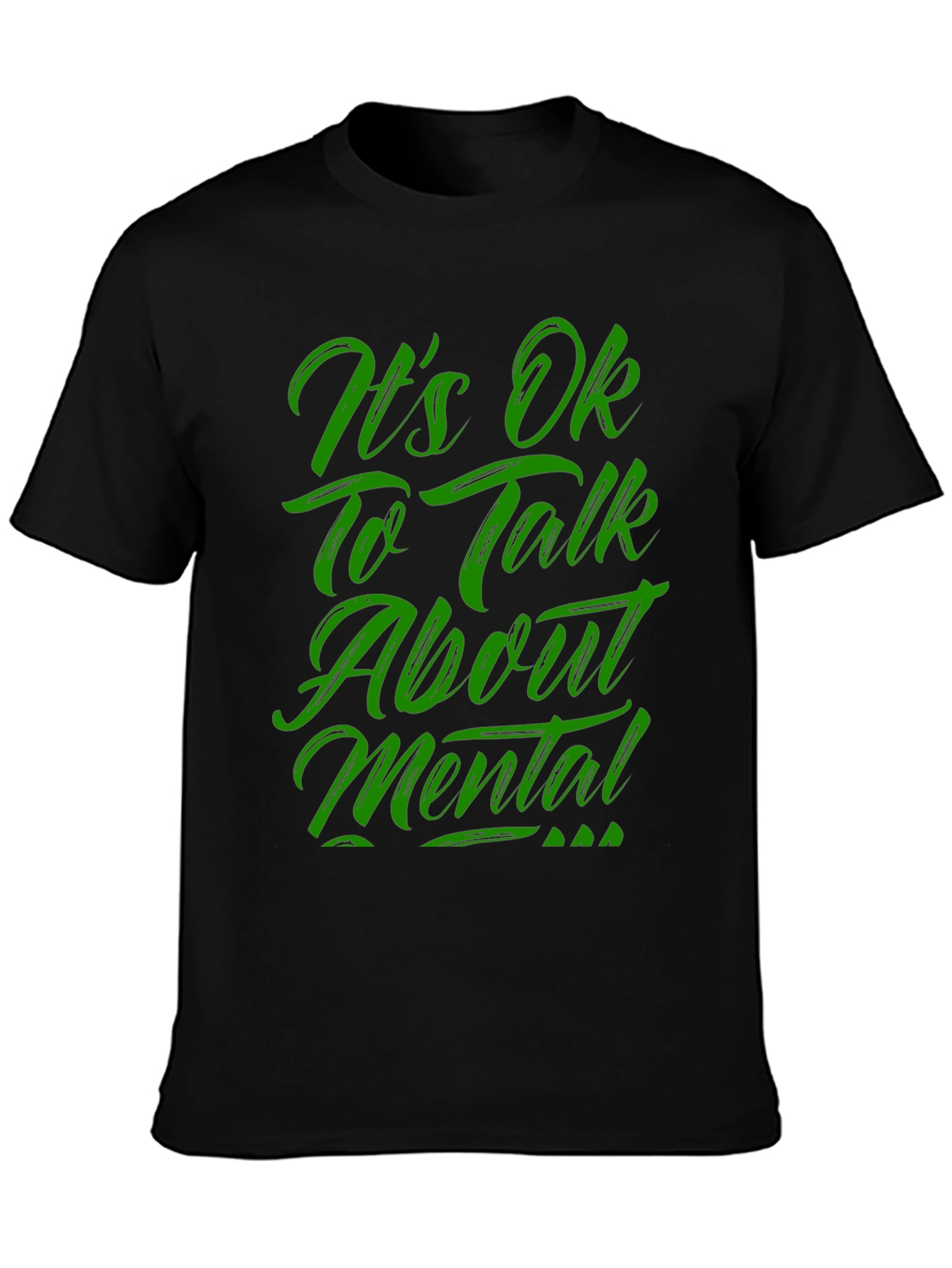 Its OK To Talk About Mental T-Shirt