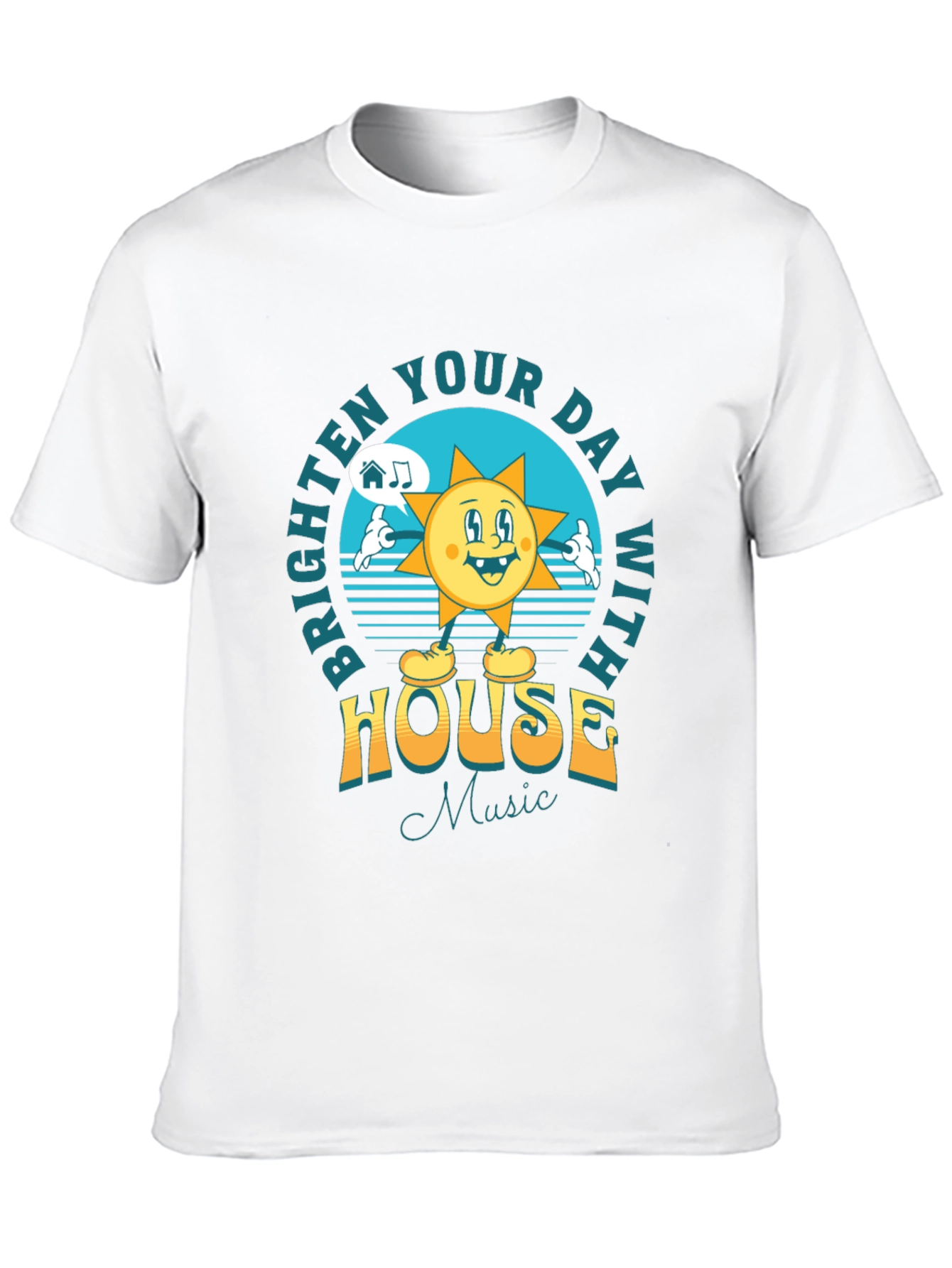 Brighten Your Day House Music T-Shirt