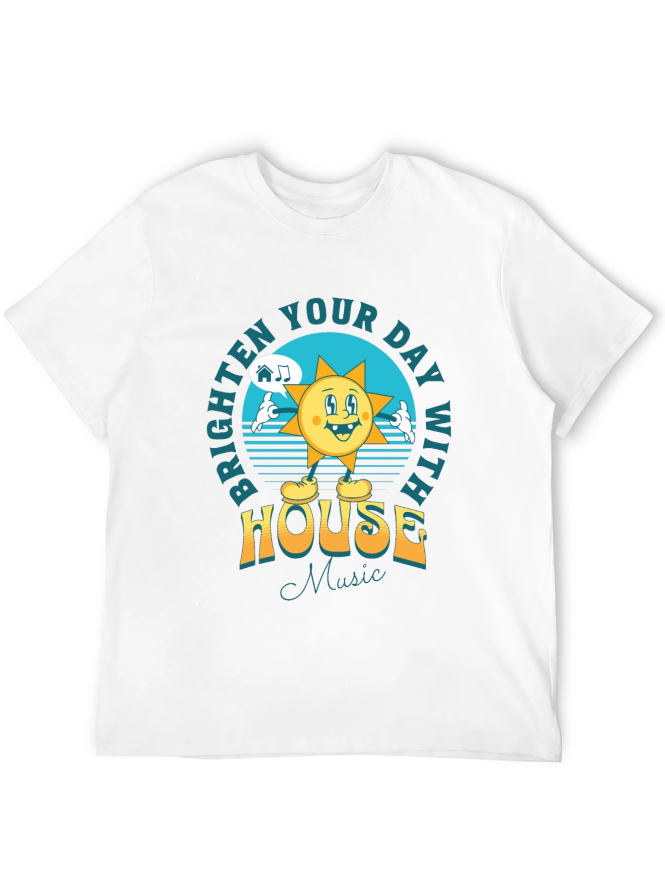 Brighten Your Day House Music T-Shirt