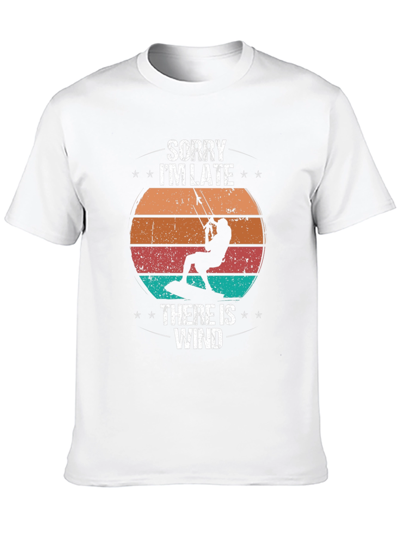Sorry Im Late There Is Wind Kitesurfing T-Shirt