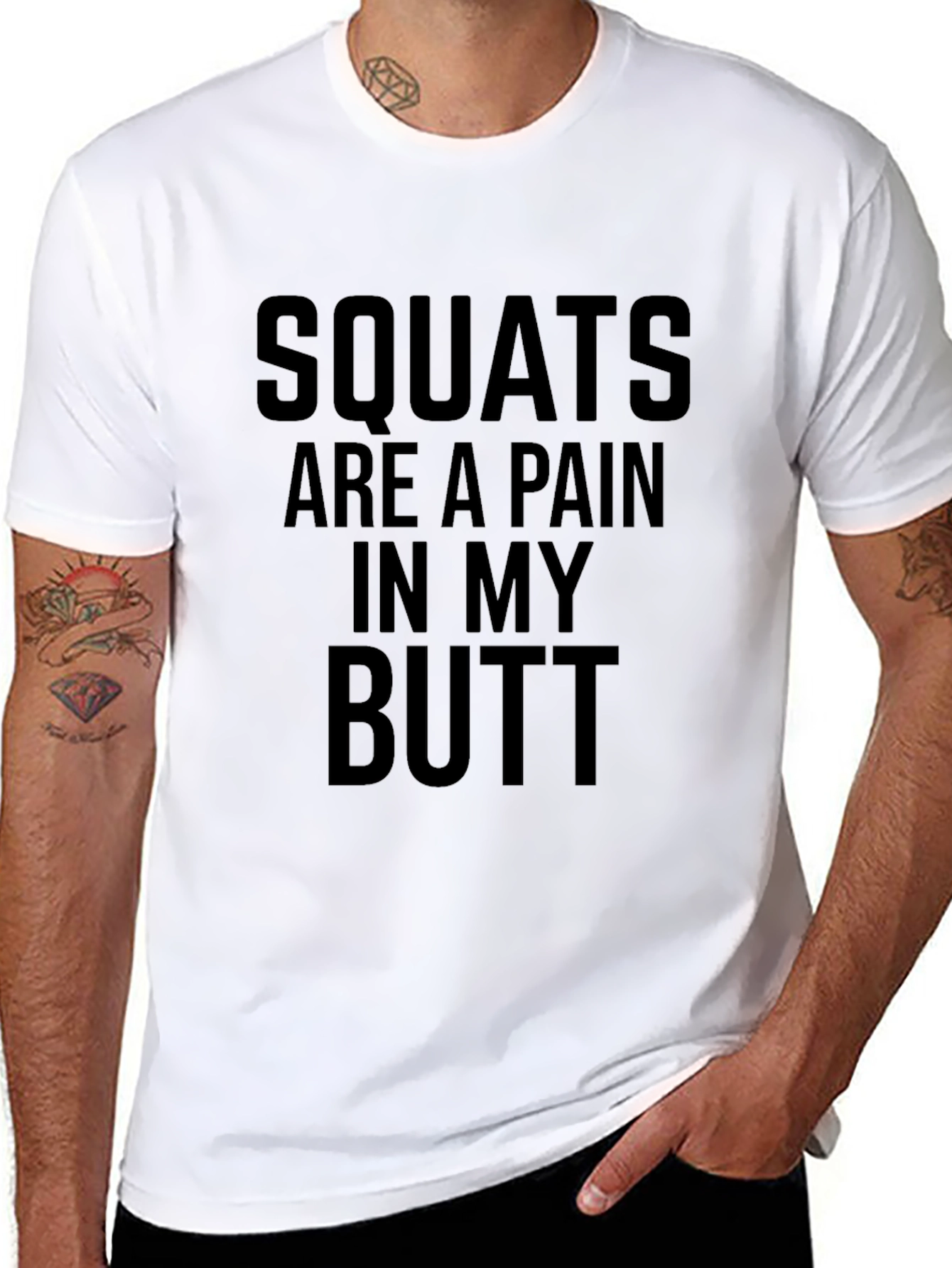 Squats are a Pain in My Butt Graphic Tee