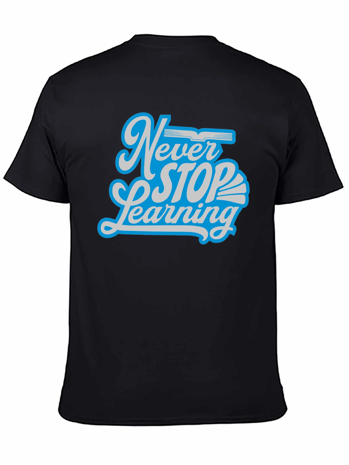 Never Stop Learning Graphic T-Shirt