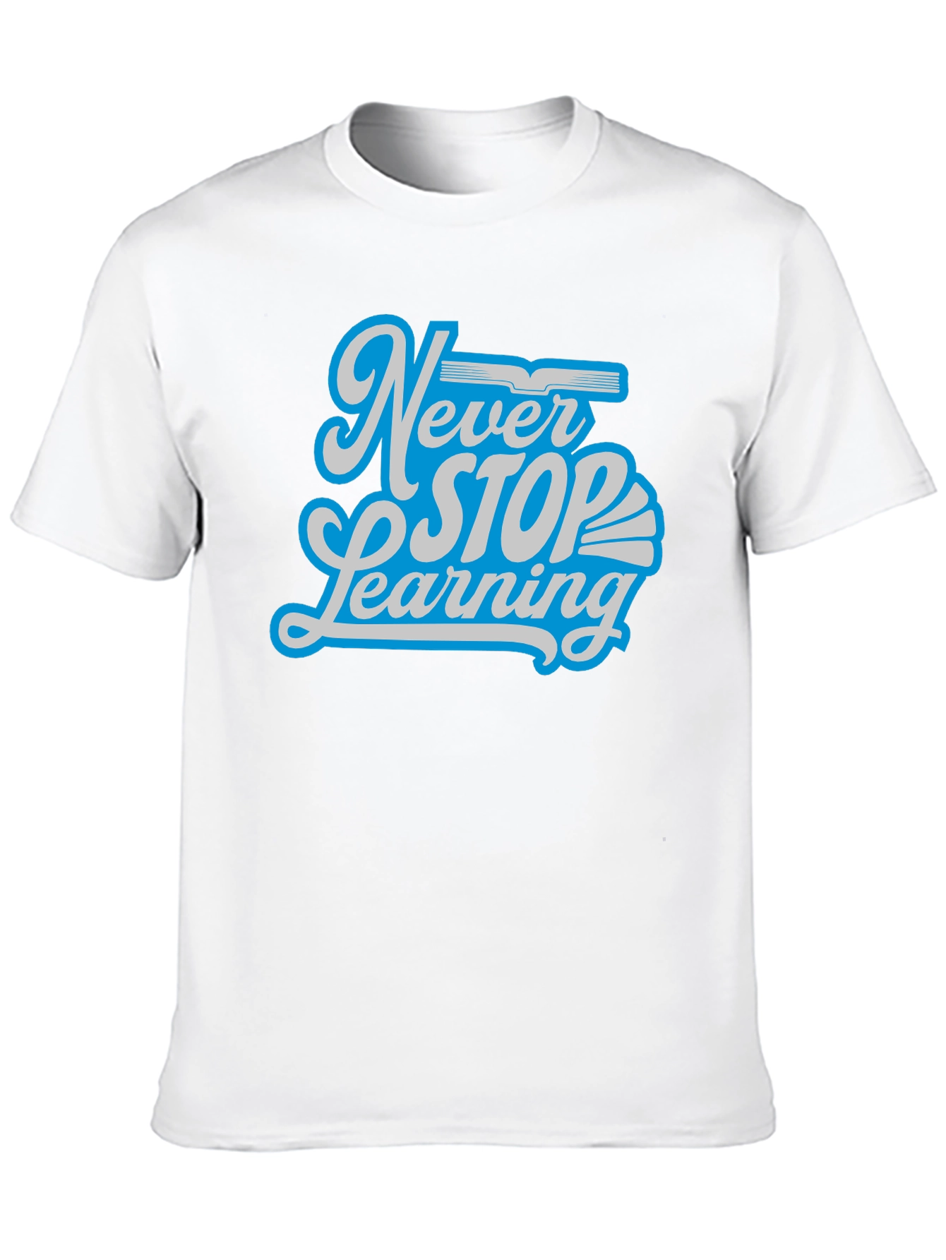 Never Stop Learning Graphic T-Shirt
