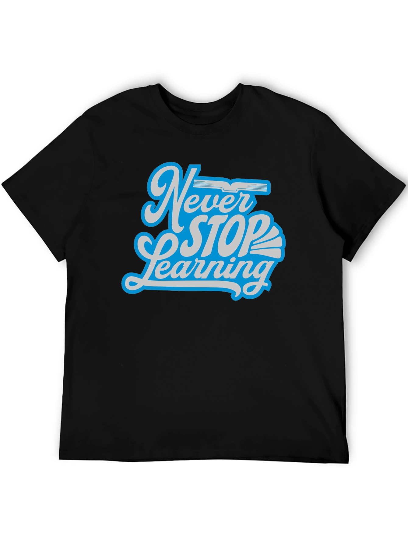 Never Stop Learning Graphic T-Shirt