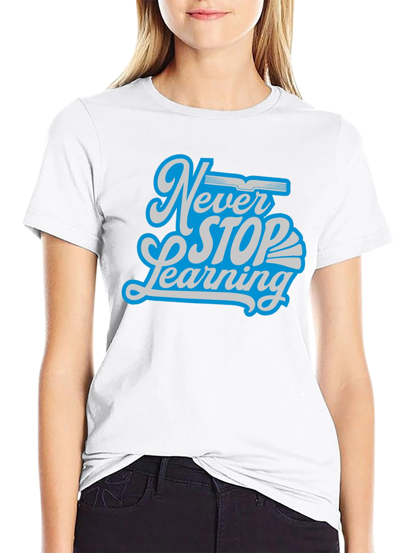 Never Stop Learning Graphic T-Shirt
