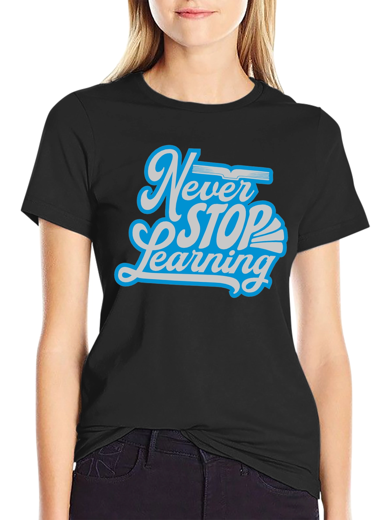 Never Stop Learning Graphic T-Shirt