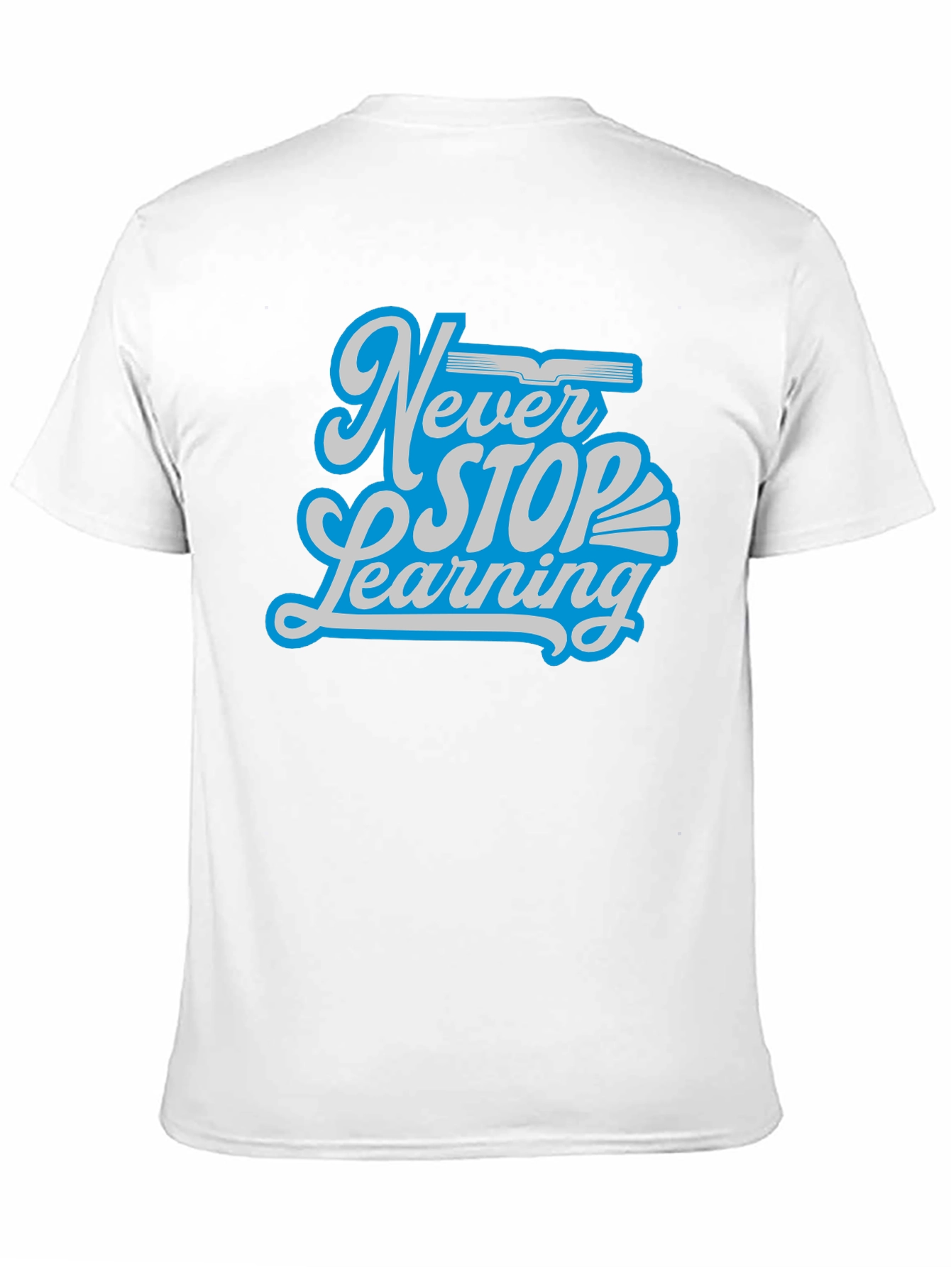 Never Stop Learning Graphic T-Shirt
