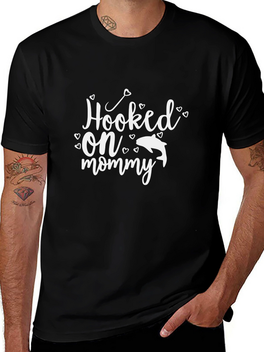 Hooked on Mommy T-Shirt - Cute Graphic Tee