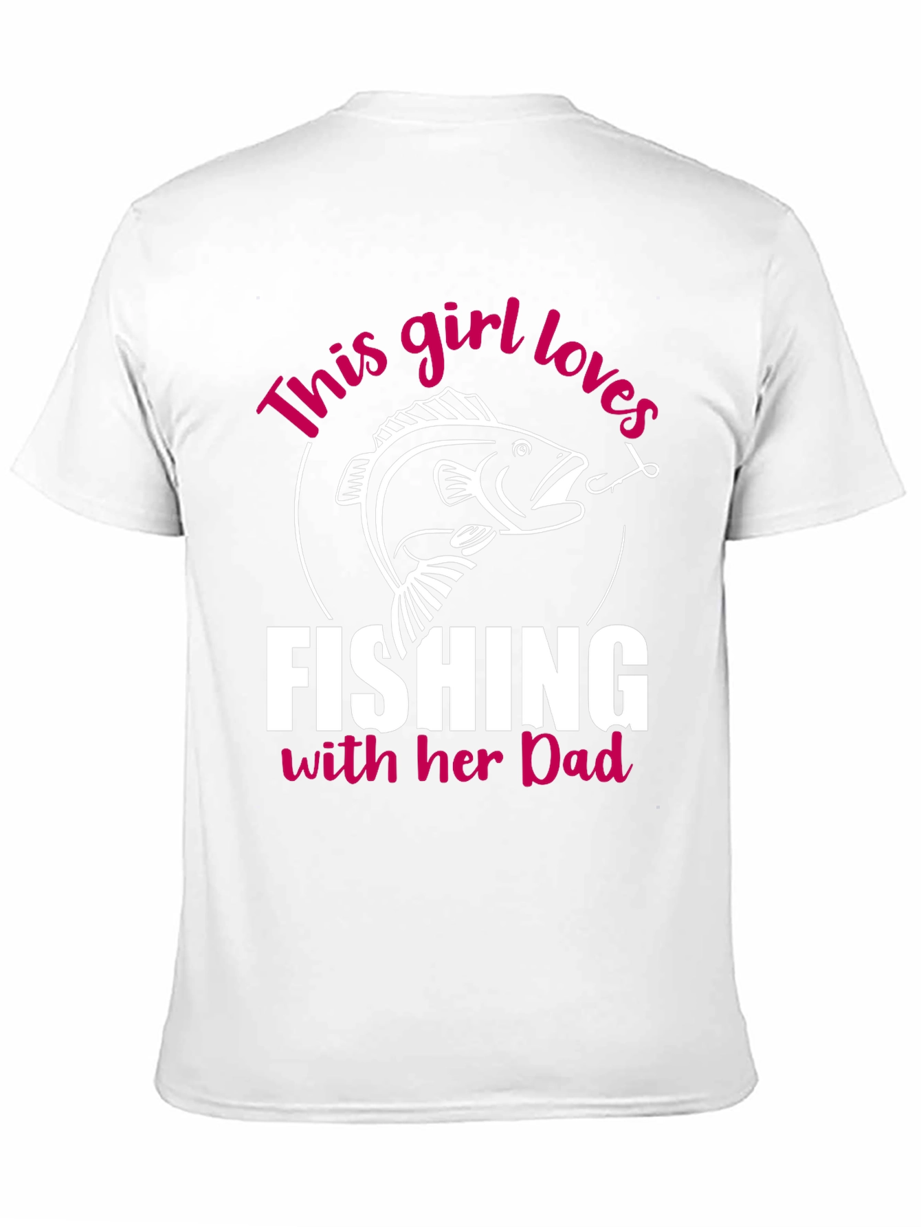 Girl Loves Fishing with Dad T-Shirt