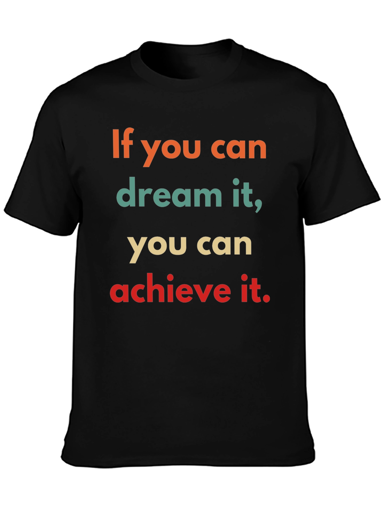 Inspirational Dream It Black Cotton T-Shirt