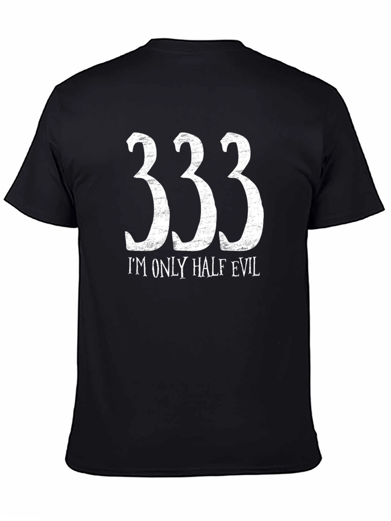 333 Im Only Half Evil Graphic Tee
