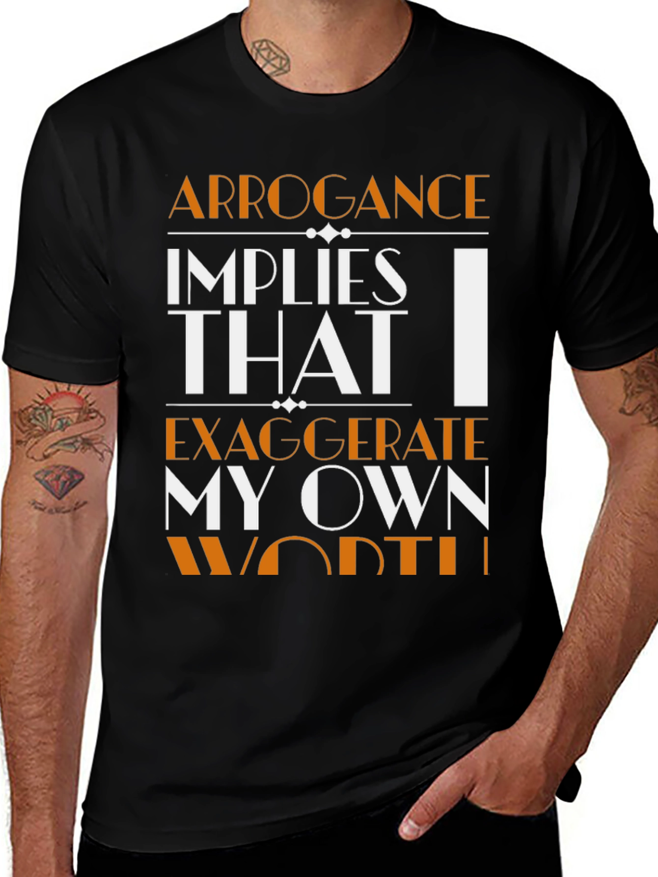 Arrogance Statement T-Shirt