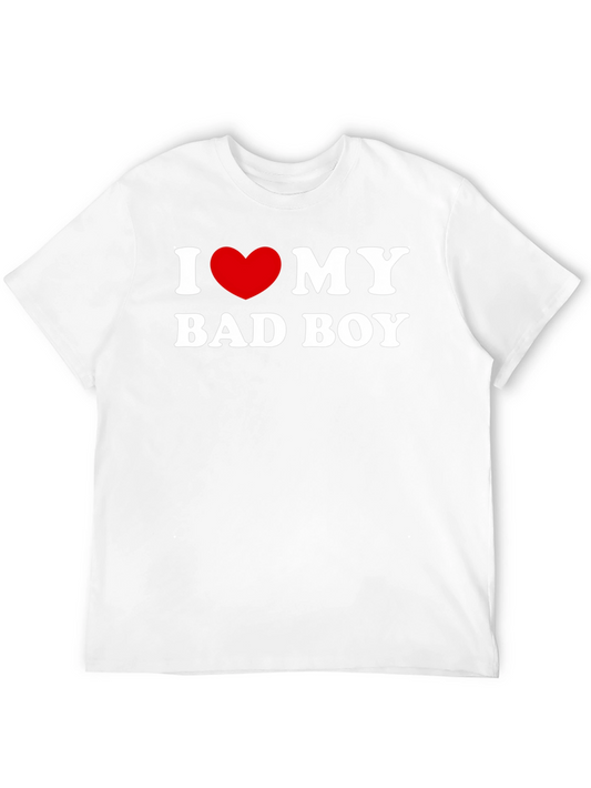 I Love My Bad Boy T-Shirt - Black Graphic Tee