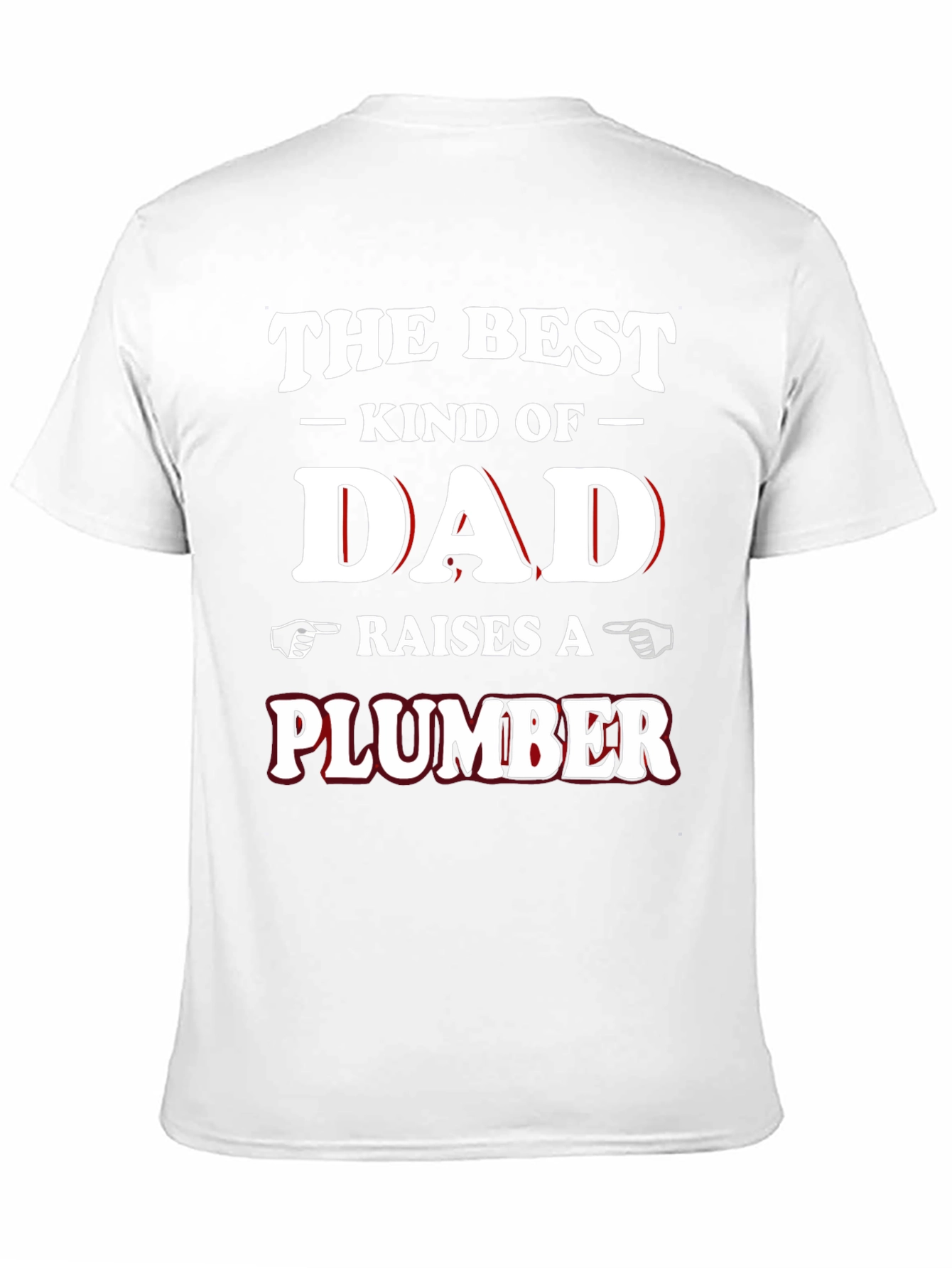 Best Kind of Dad Raises a Plumber Graphic T-Shirt
