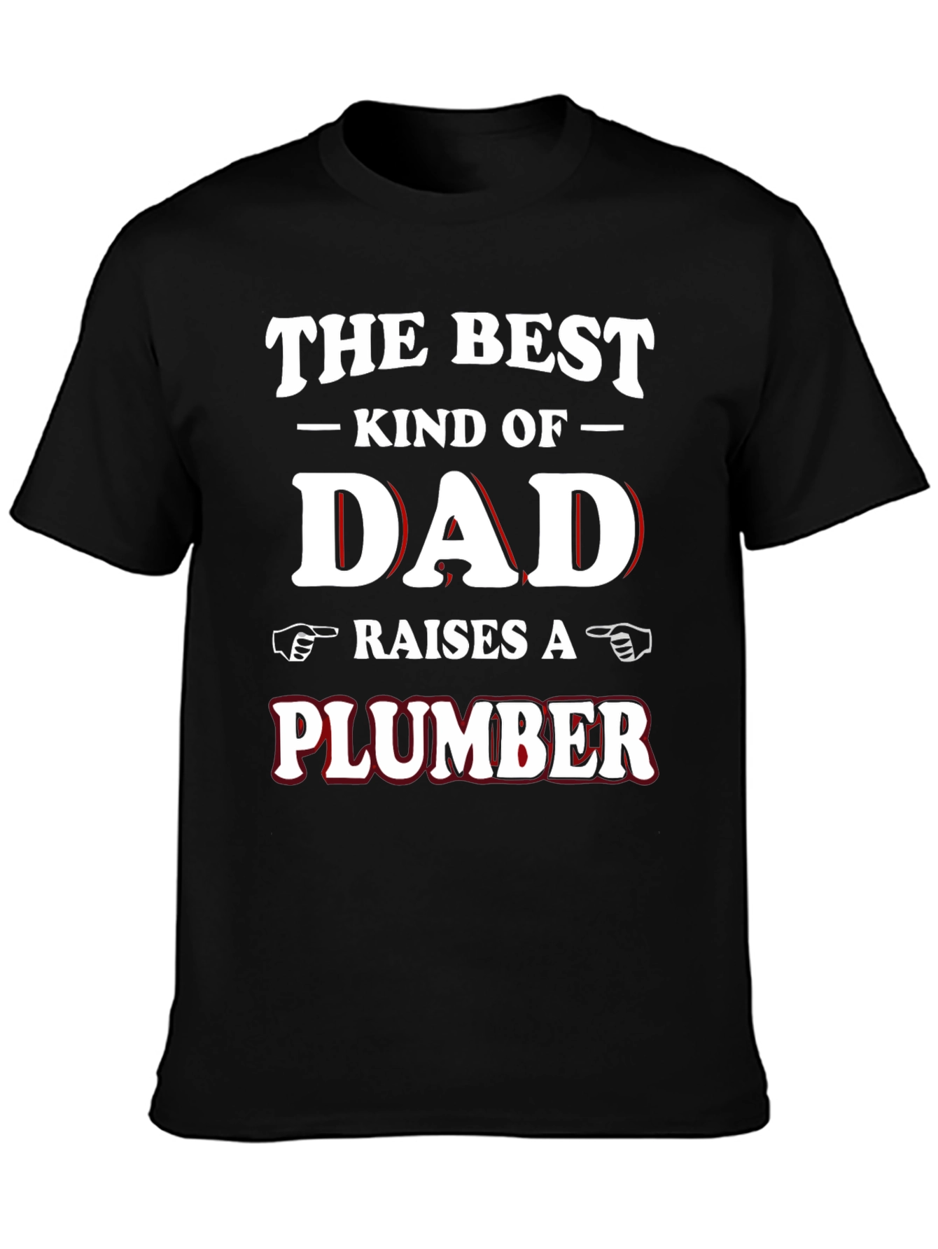 Best Kind of Dad Raises a Plumber Graphic T-Shirt