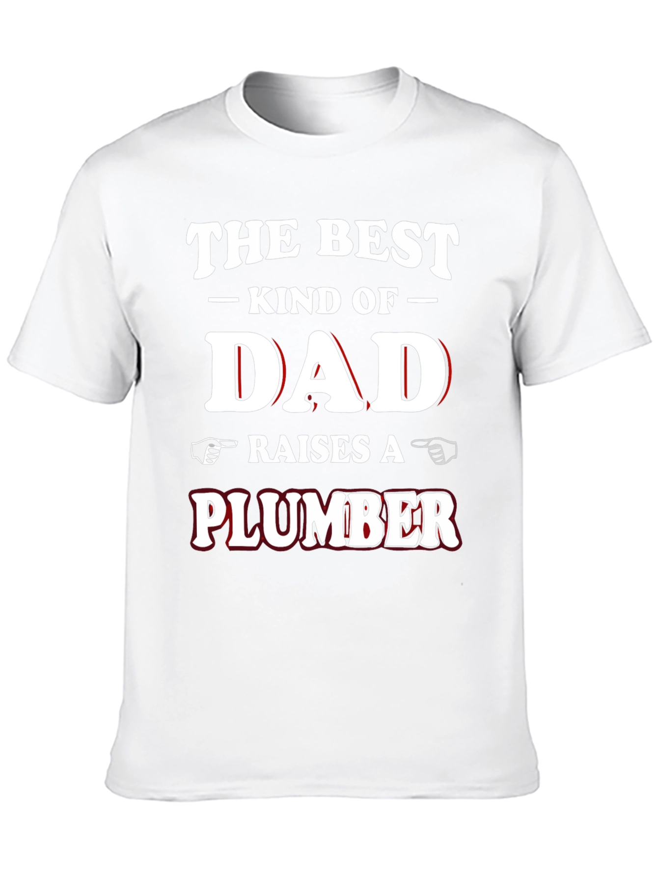 Best Kind of Dad Raises a Plumber Graphic T-Shirt