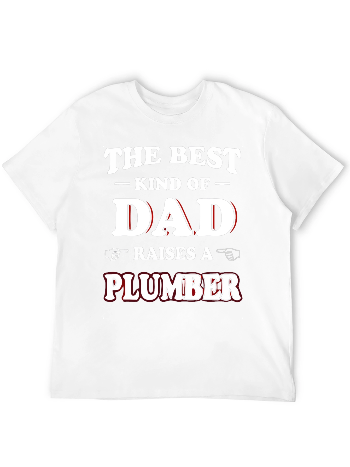 Best Kind of Dad Raises a Plumber Graphic T-Shirt
