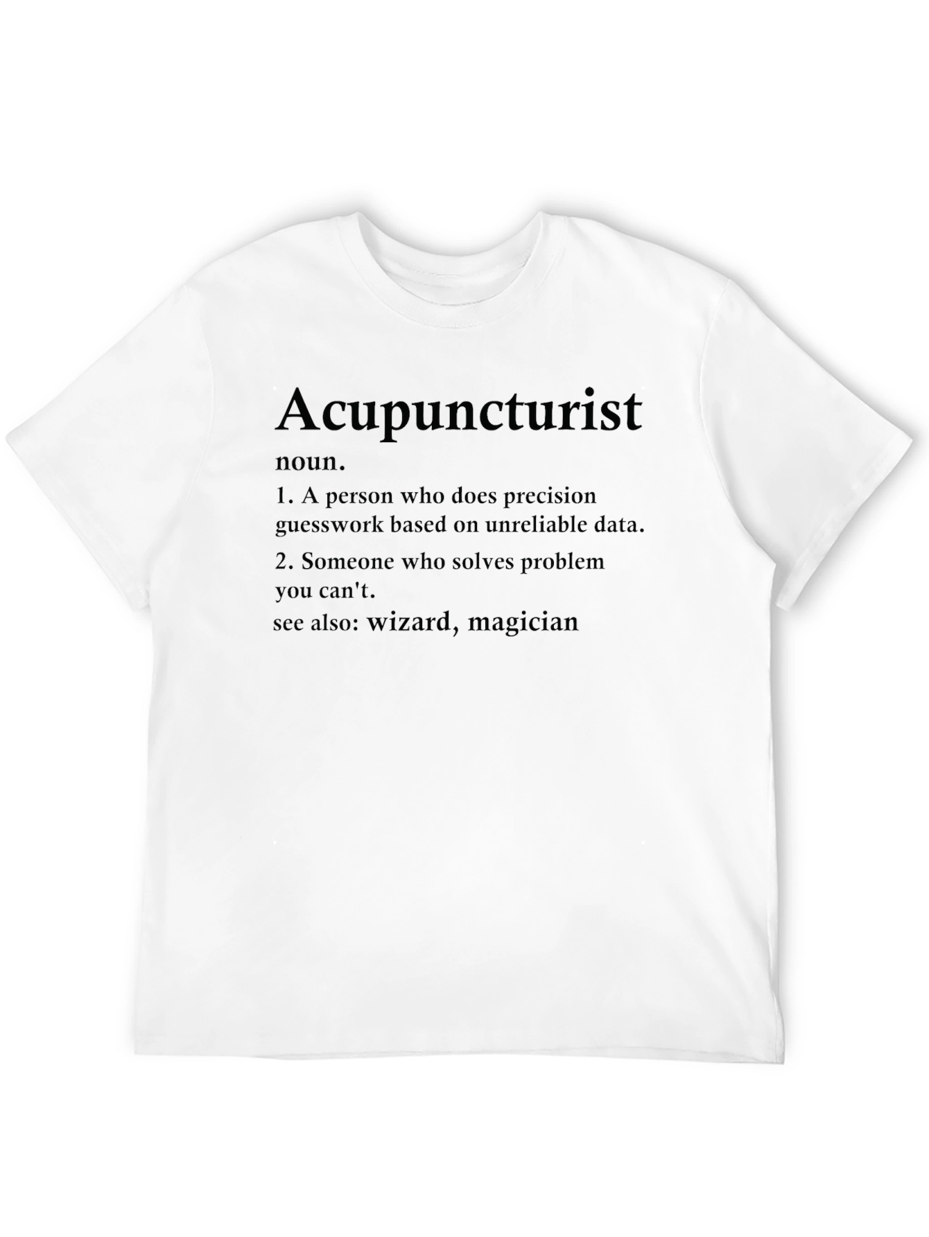 Acupuncturist Definition T-Shirt - Wizard Magician Tee