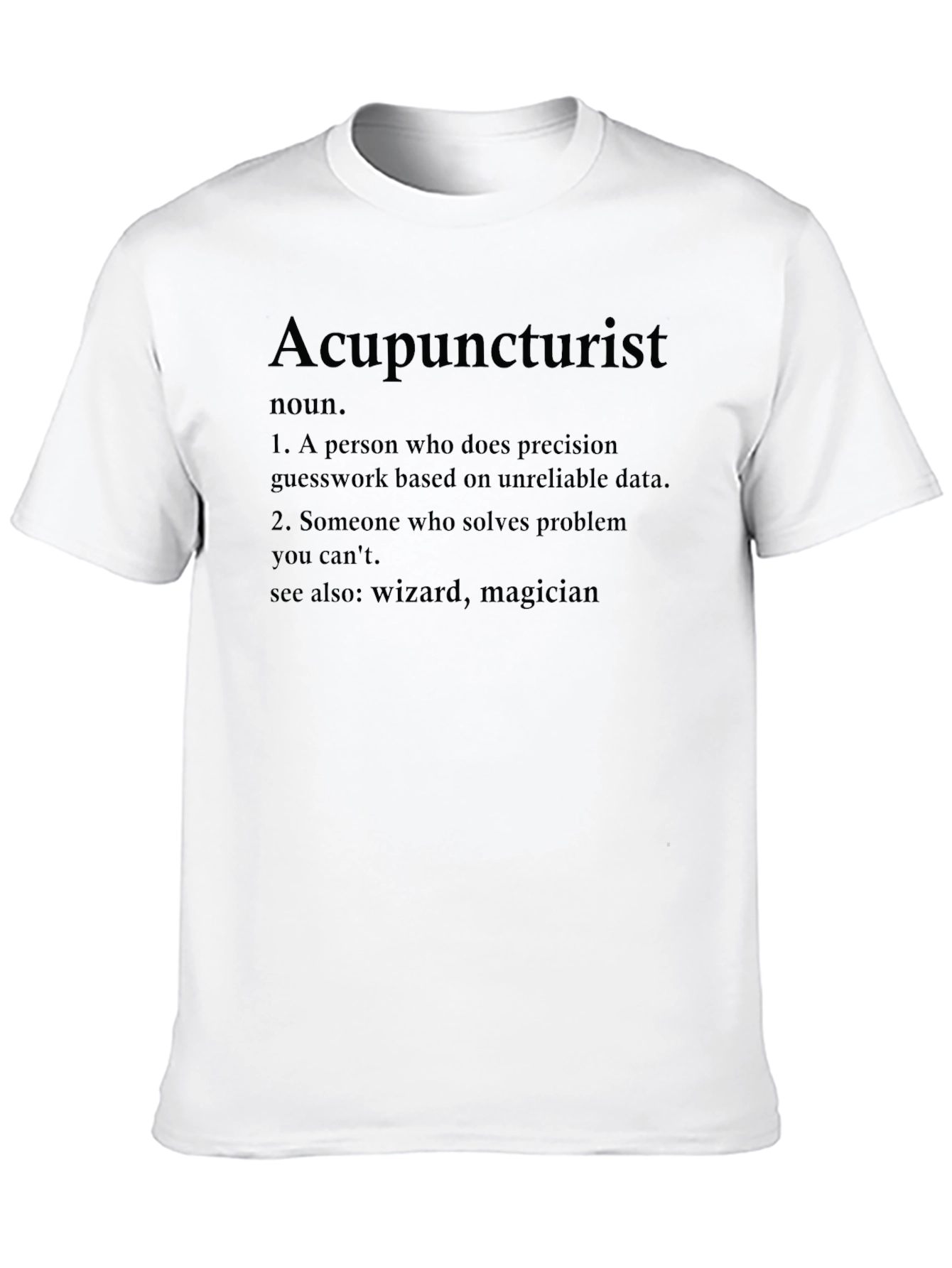 Acupuncturist Definition T-Shirt - Wizard Magician Tee