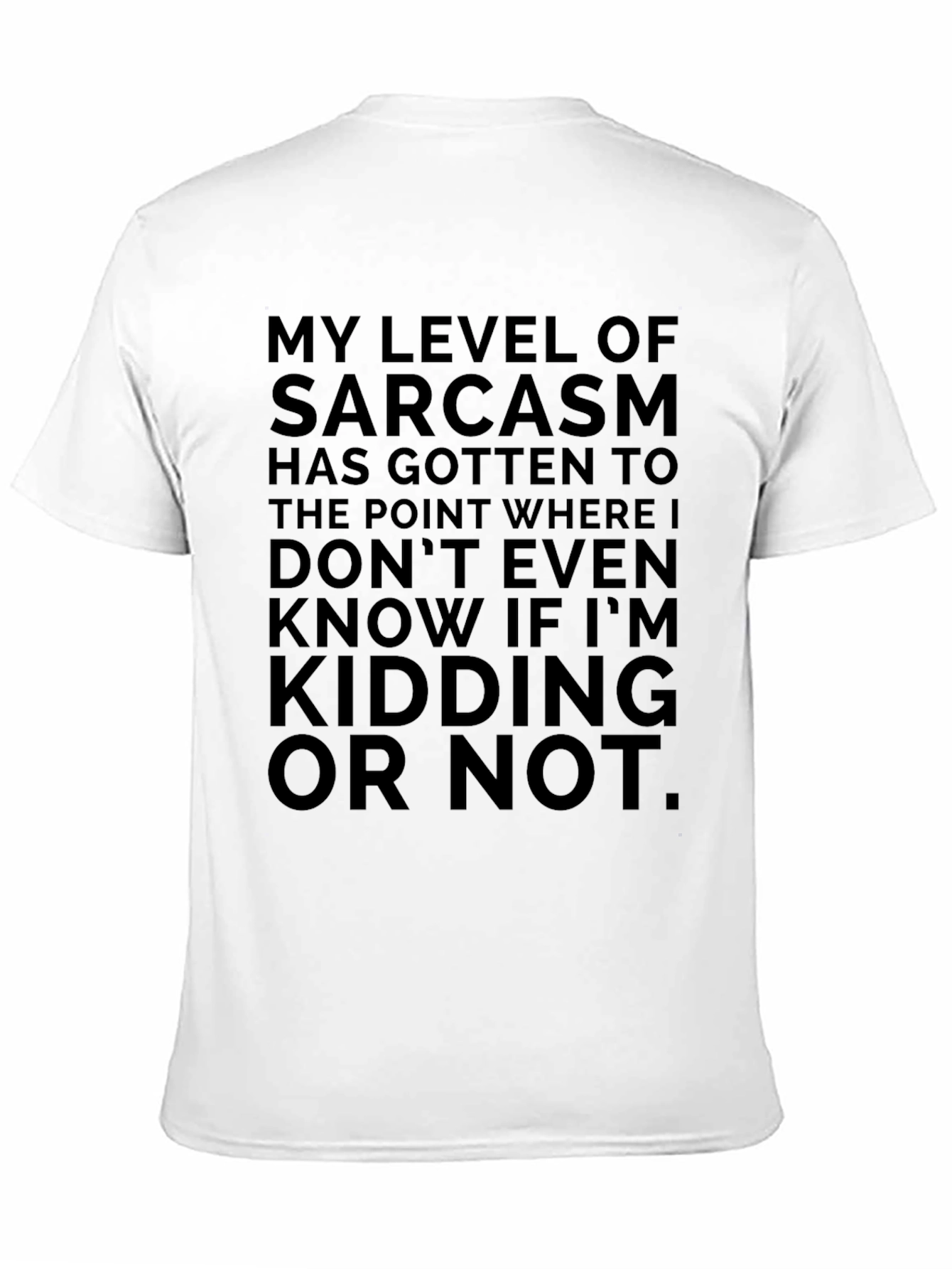 Sarcastic Humor Graphic Tee