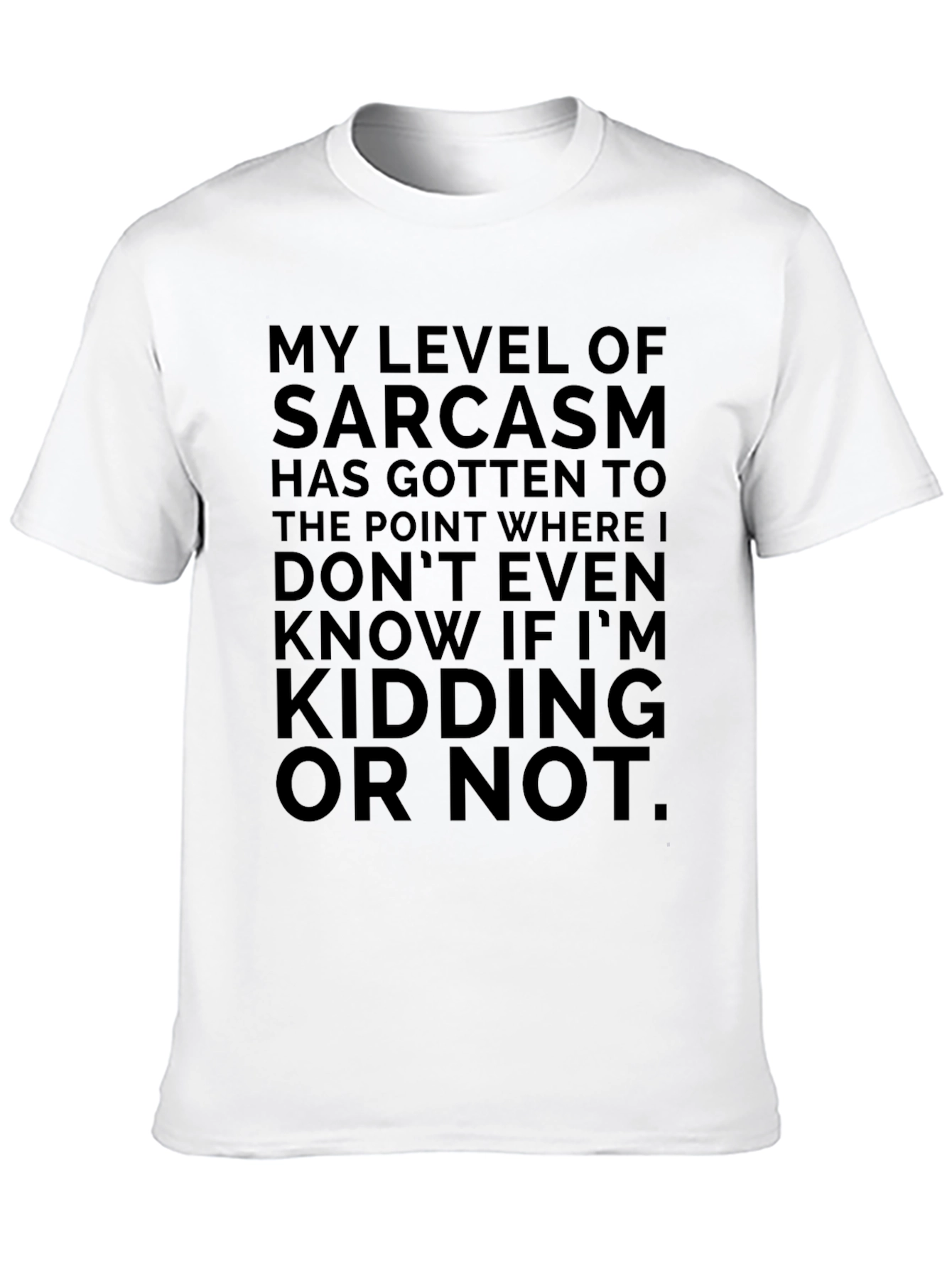 Sarcastic Humor Graphic Tee