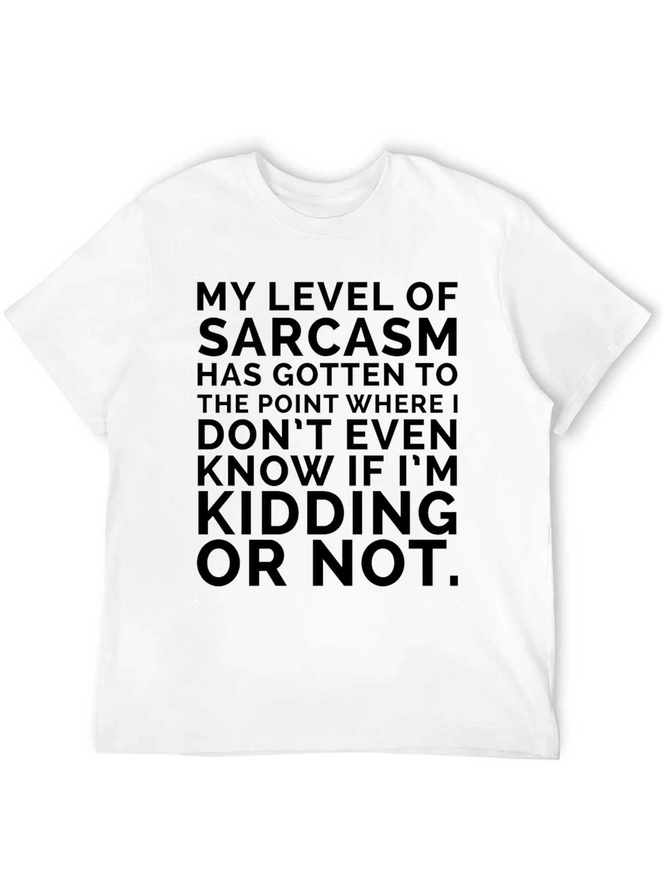 Sarcastic Humor Graphic Tee