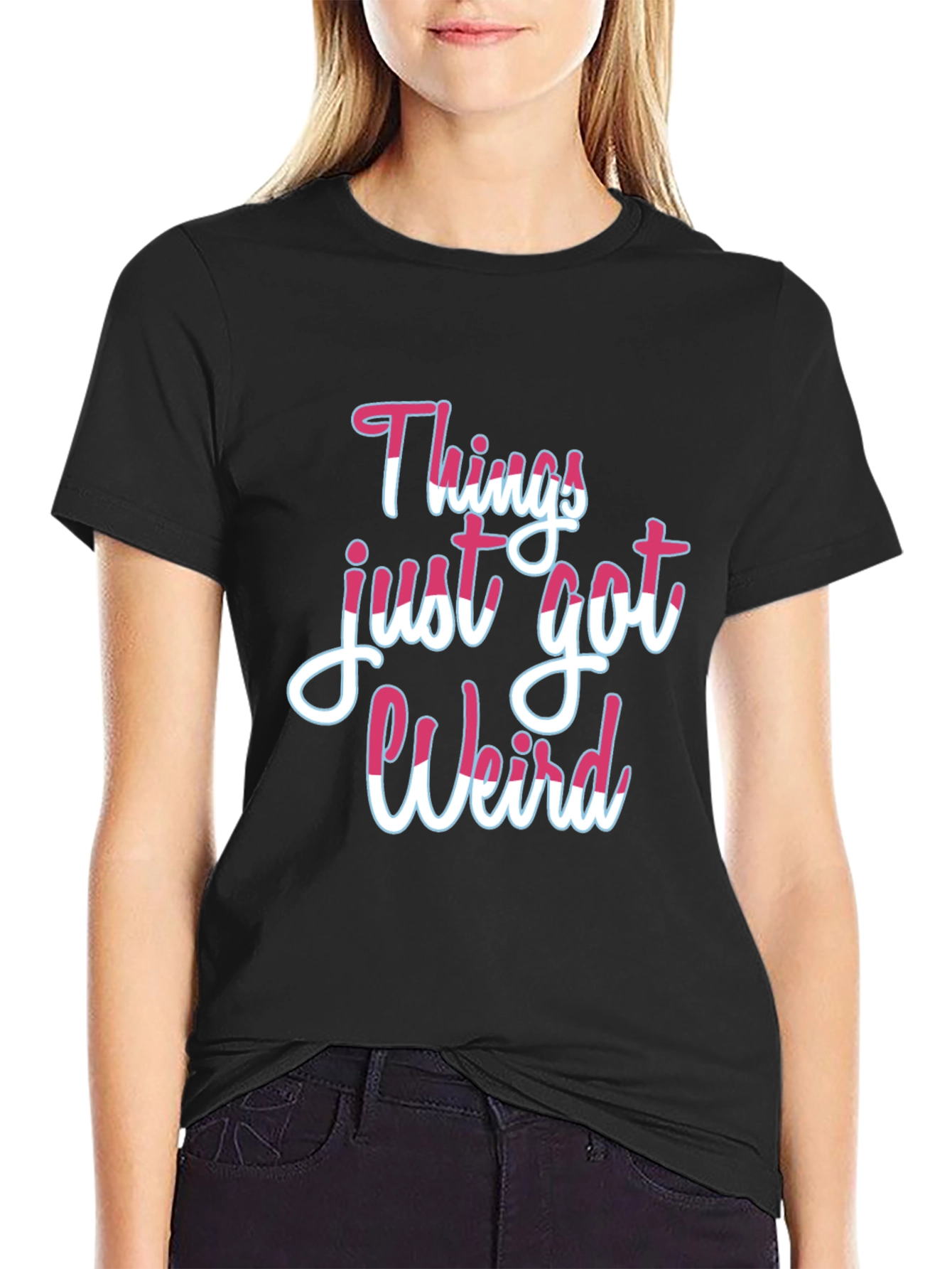 Things Just Got Weird T-Shirt