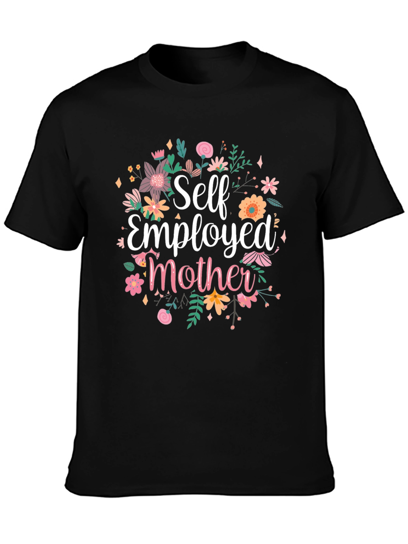 Self Employed Mother T-Shirt