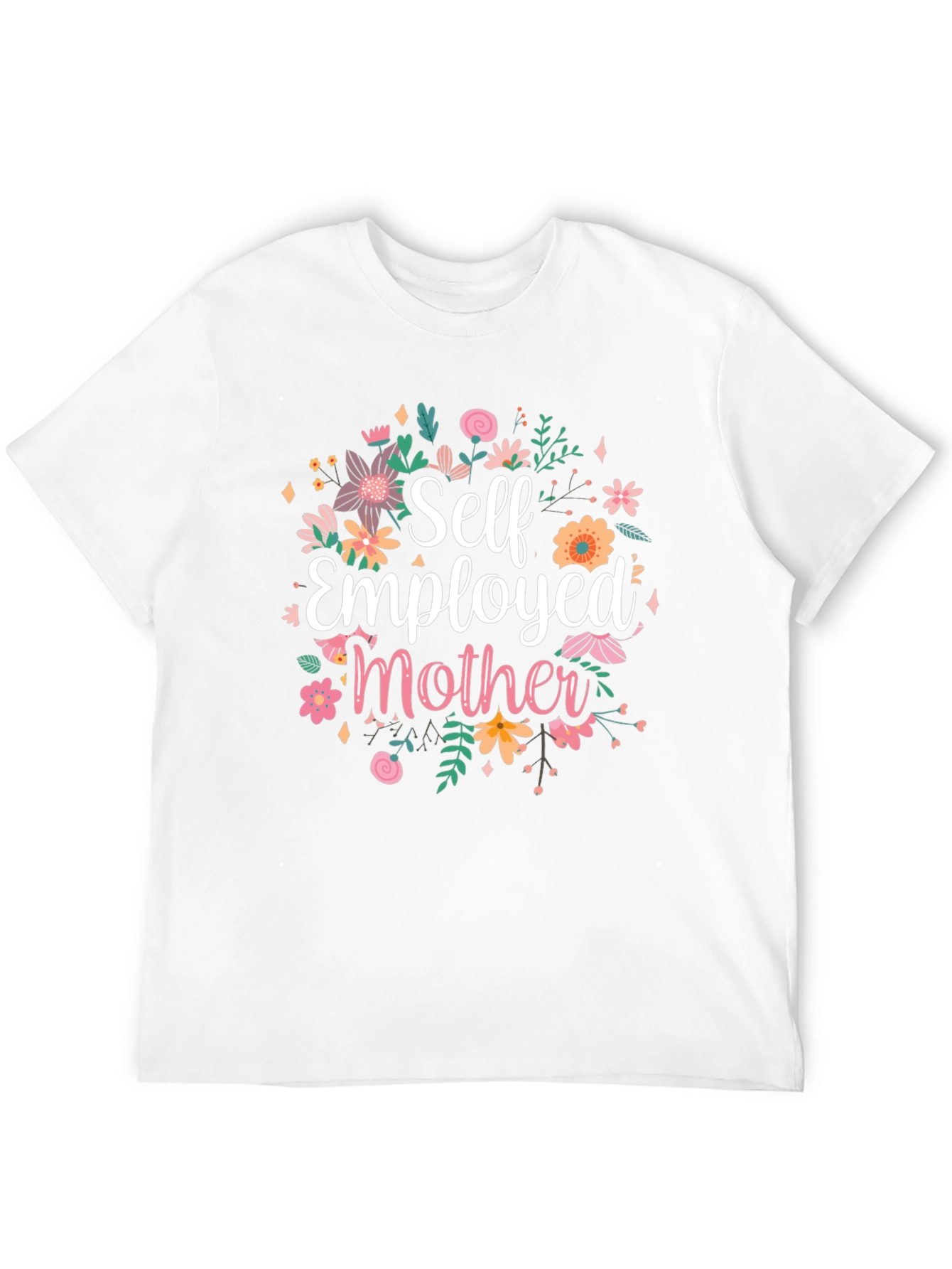 Self Employed Mother T-Shirt