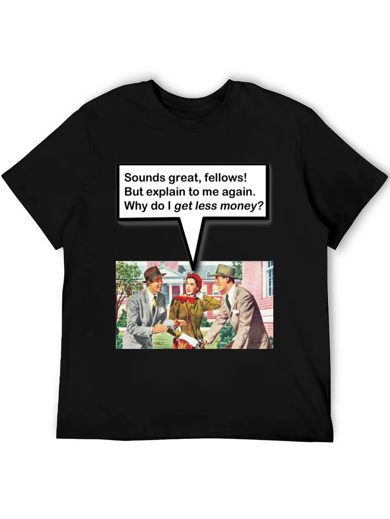 Funny T-Shirt - Equal Pay - Sounds Great Fellows