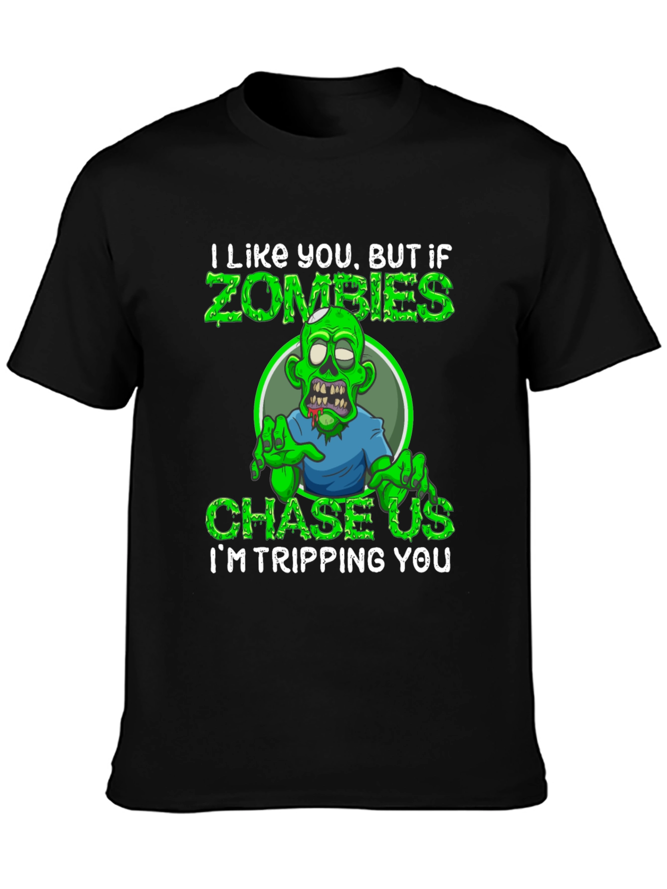 Zombie Humor Graphic Tee - Im Tripping You