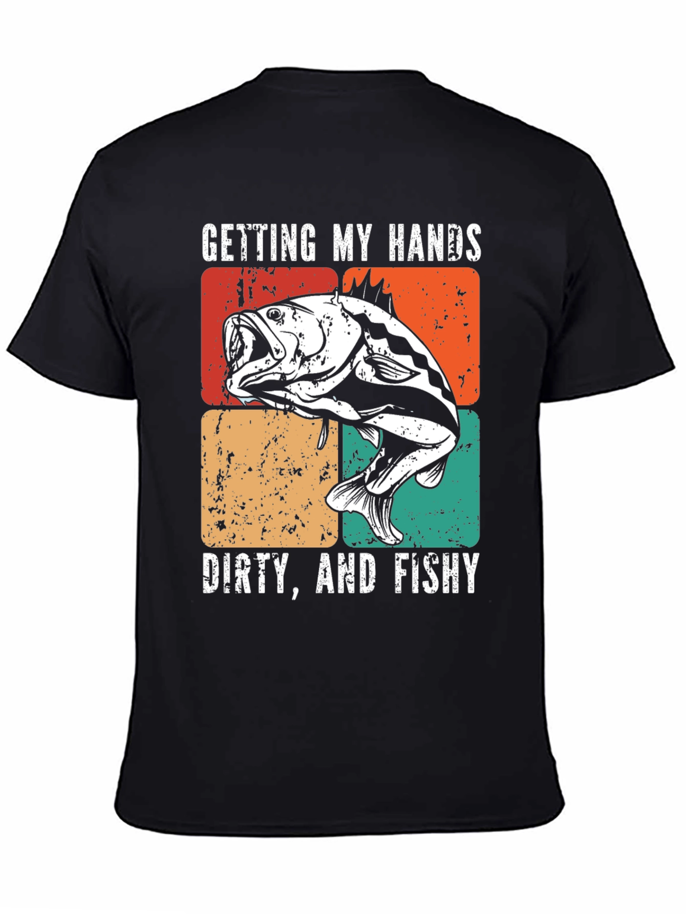 Getting My Hands Dirty & Fishy T-Shirt