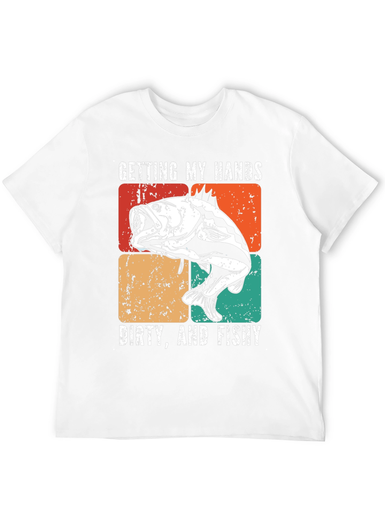 Getting My Hands Dirty & Fishy T-Shirt
