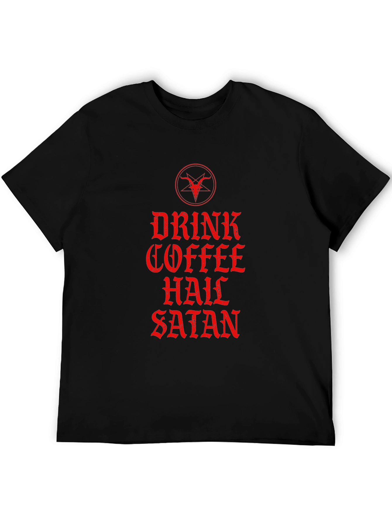 Drink Coffee Hail Satan T-Shirt - Graphic Tee
