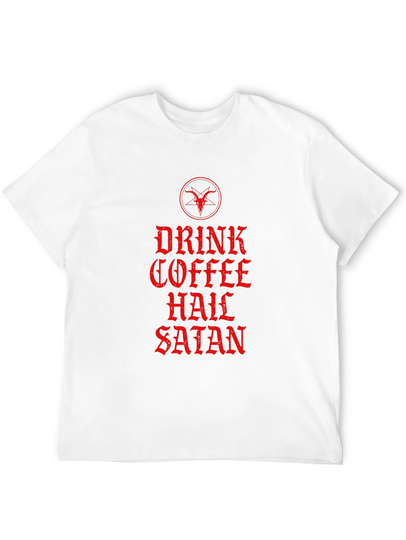 Drink Coffee Hail Satan T-Shirt - Graphic Tee