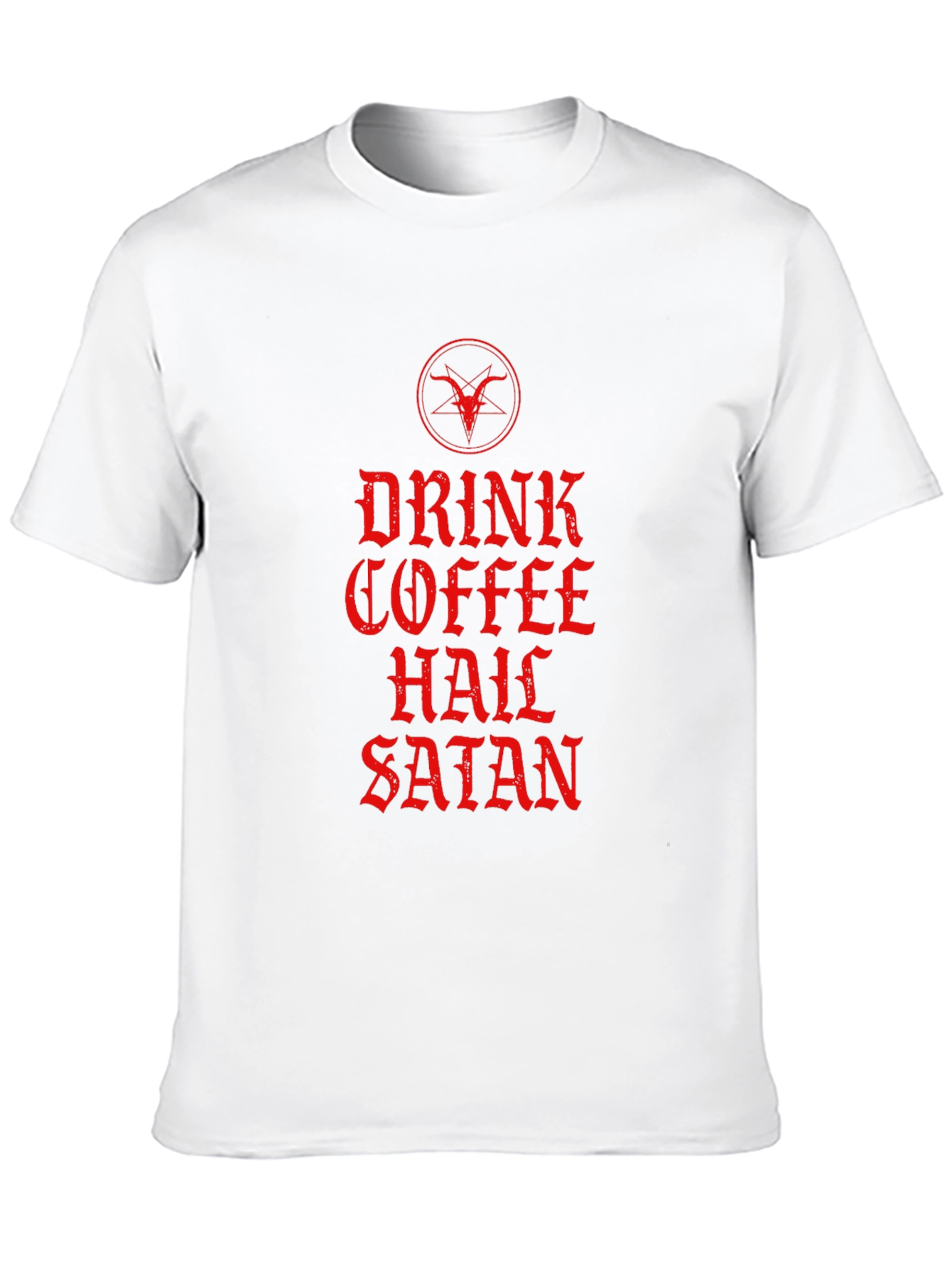 Drink Coffee Hail Satan T-Shirt - Graphic Tee