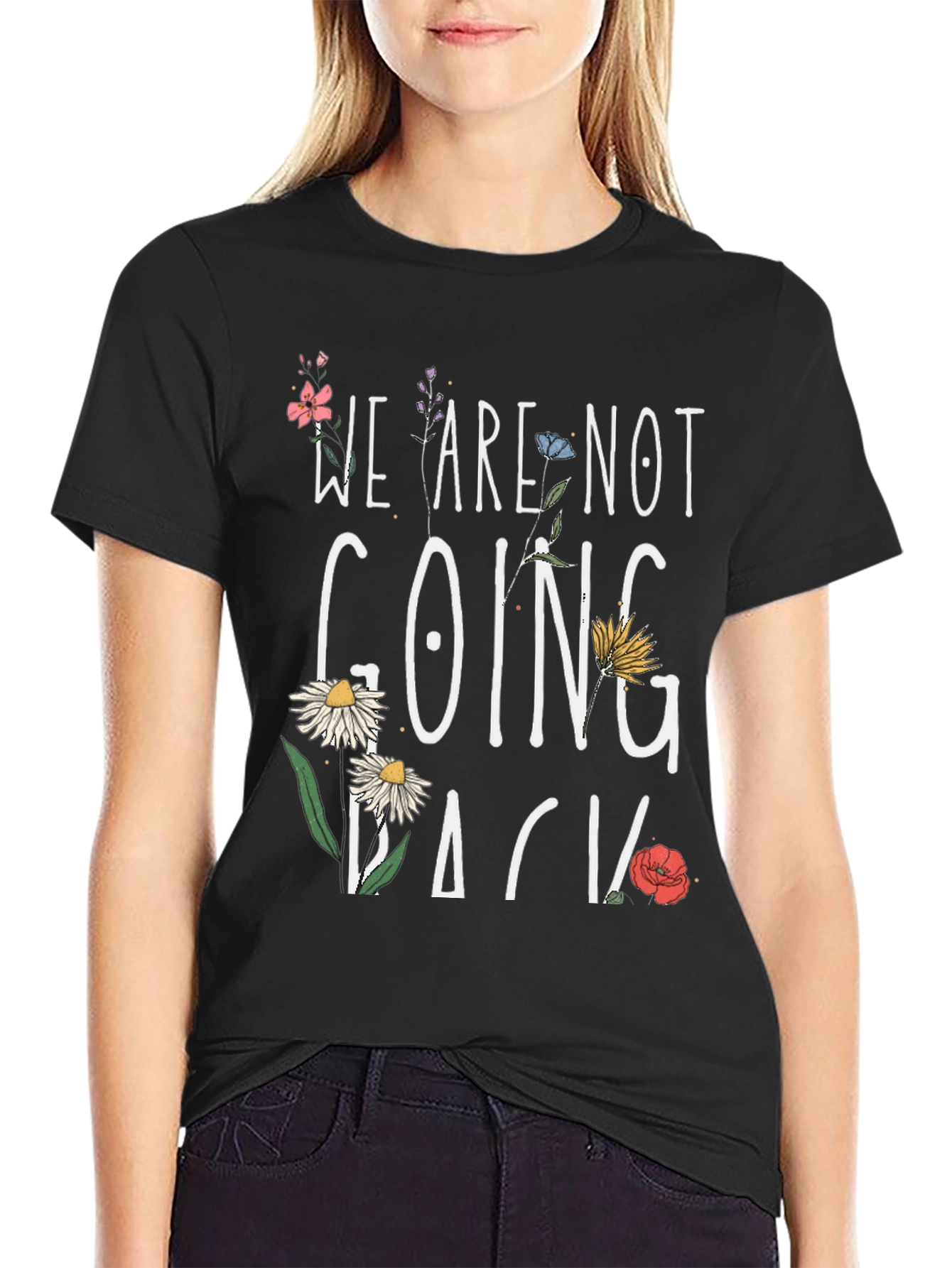 Floral We Are Not Going Back Black T-Shirt