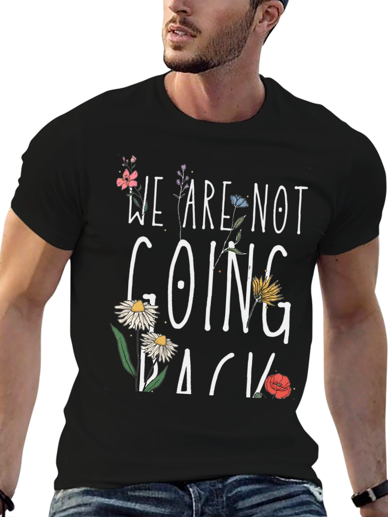 Floral We Are Not Going Back Black T-Shirt