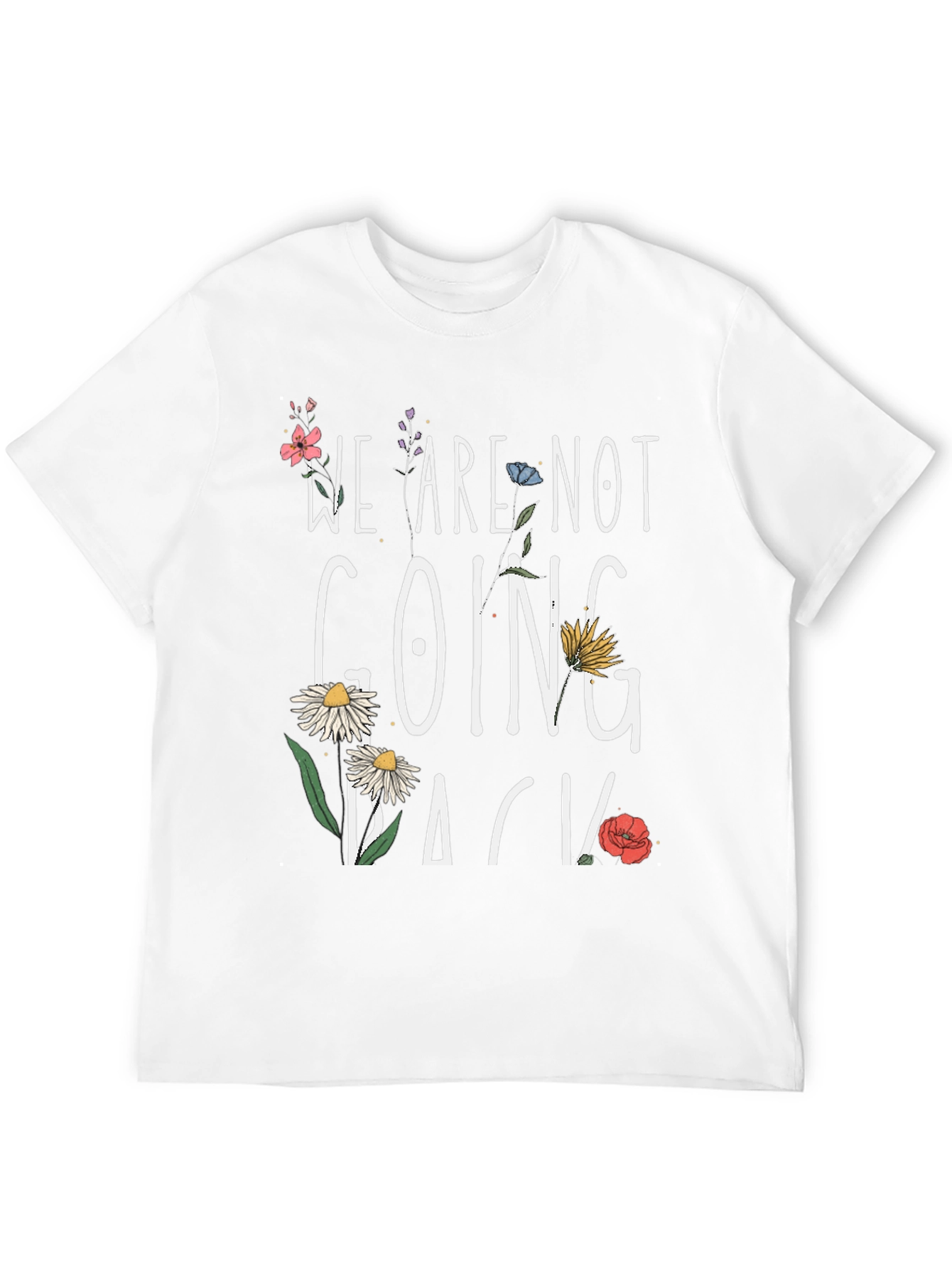 Floral We Are Not Going Back Black T-Shirt