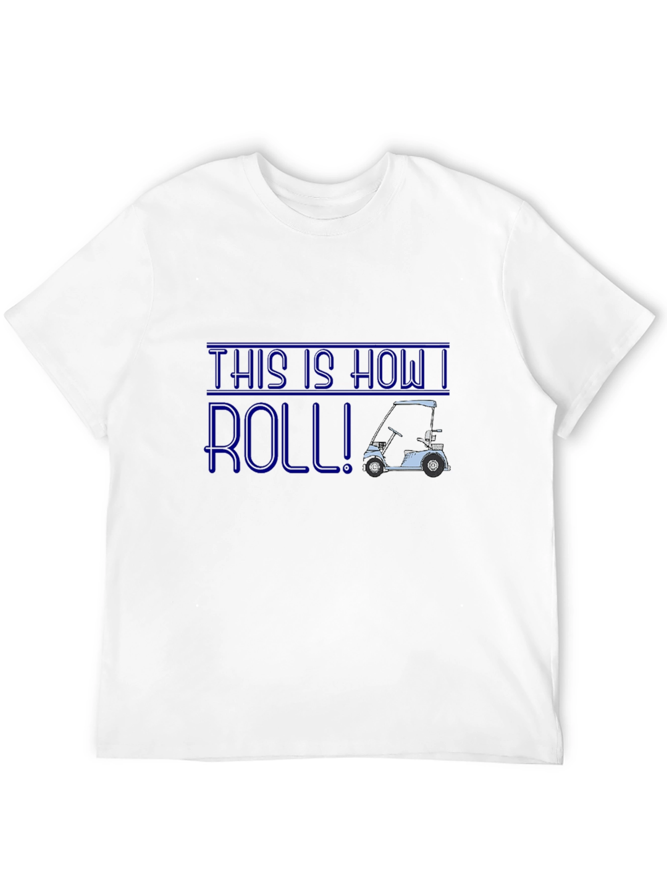 This Is How I Roll Golf Cart T-Shirt