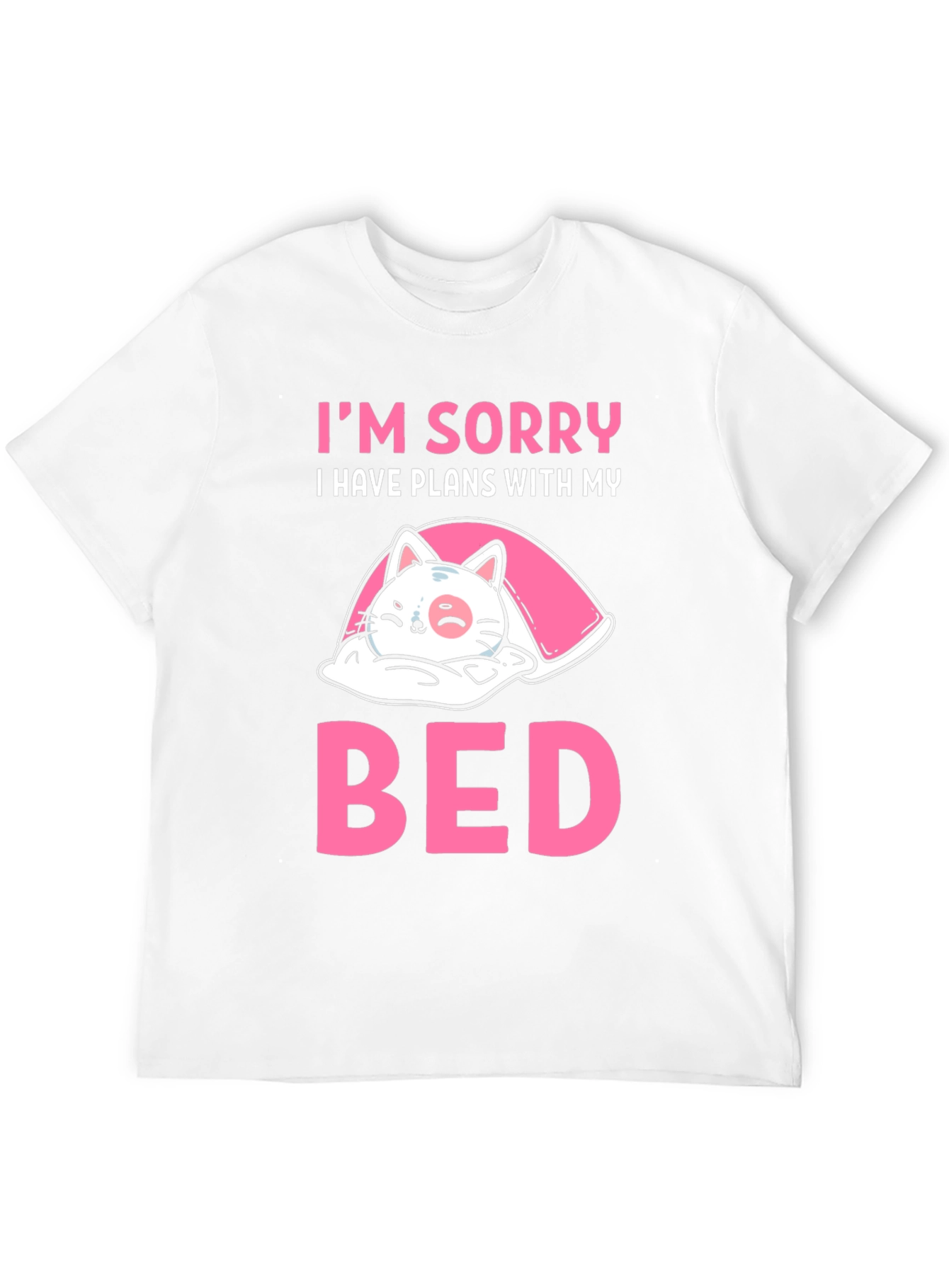 Sorry I Have Plans With My Bed T-Shirt
