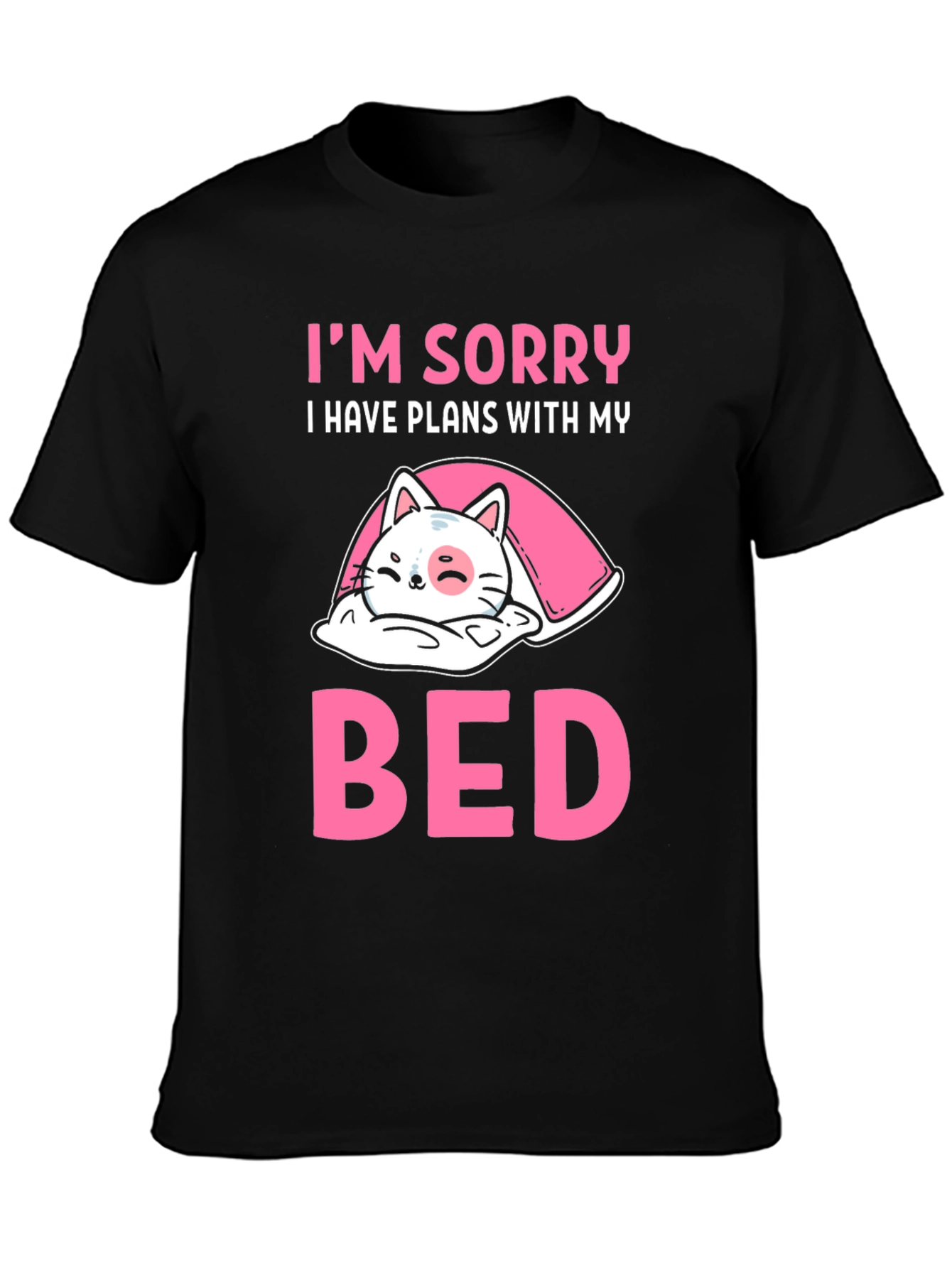 Sorry I Have Plans With My Bed T-Shirt